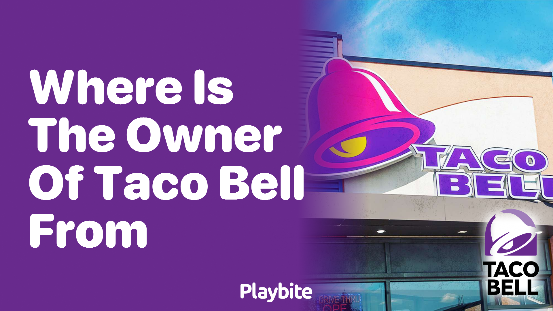 Where Is the Owner of Taco Bell From? Discover the Origins