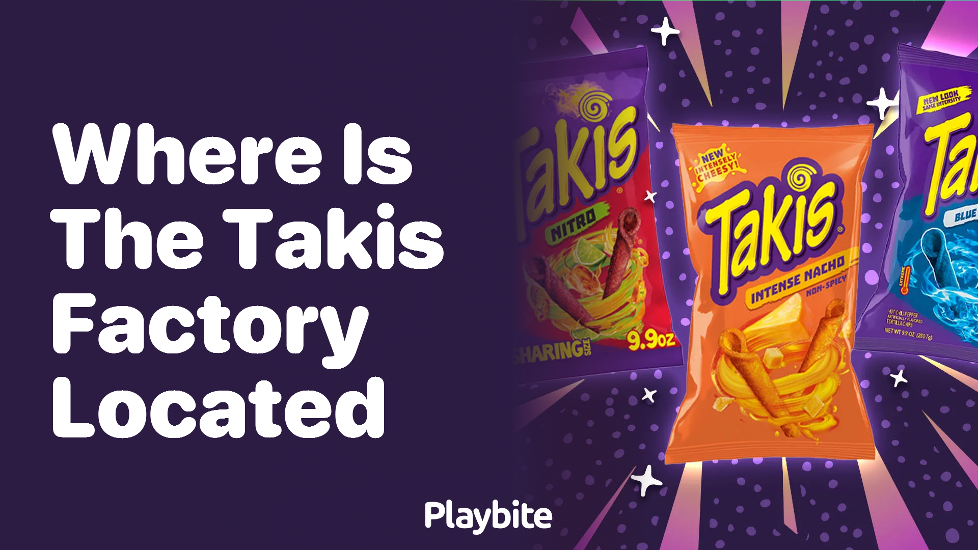 Where Is the Takis Factory Located? Unwrapping the Mystery