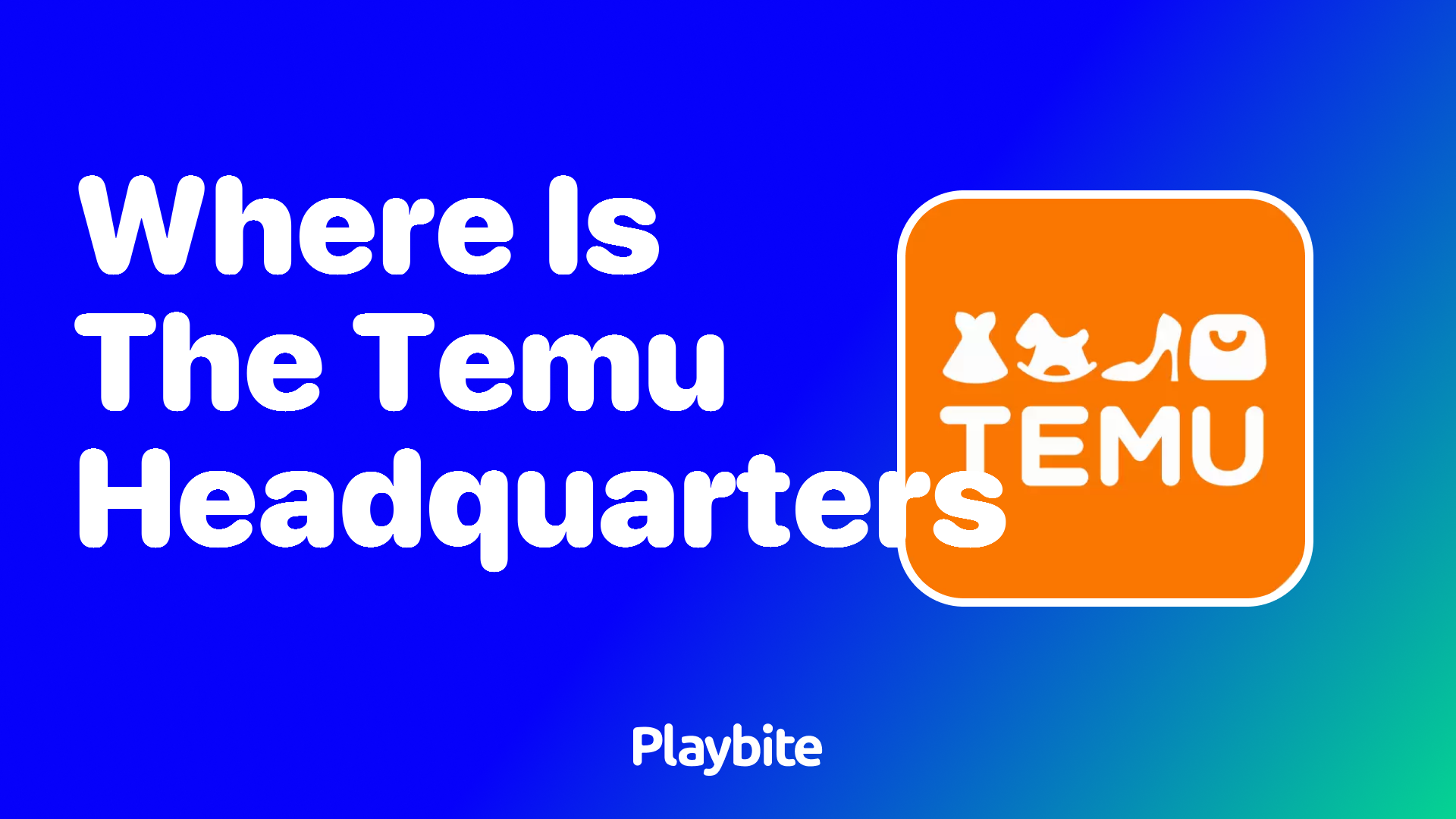 Where Is the Temu Headquarters Located?