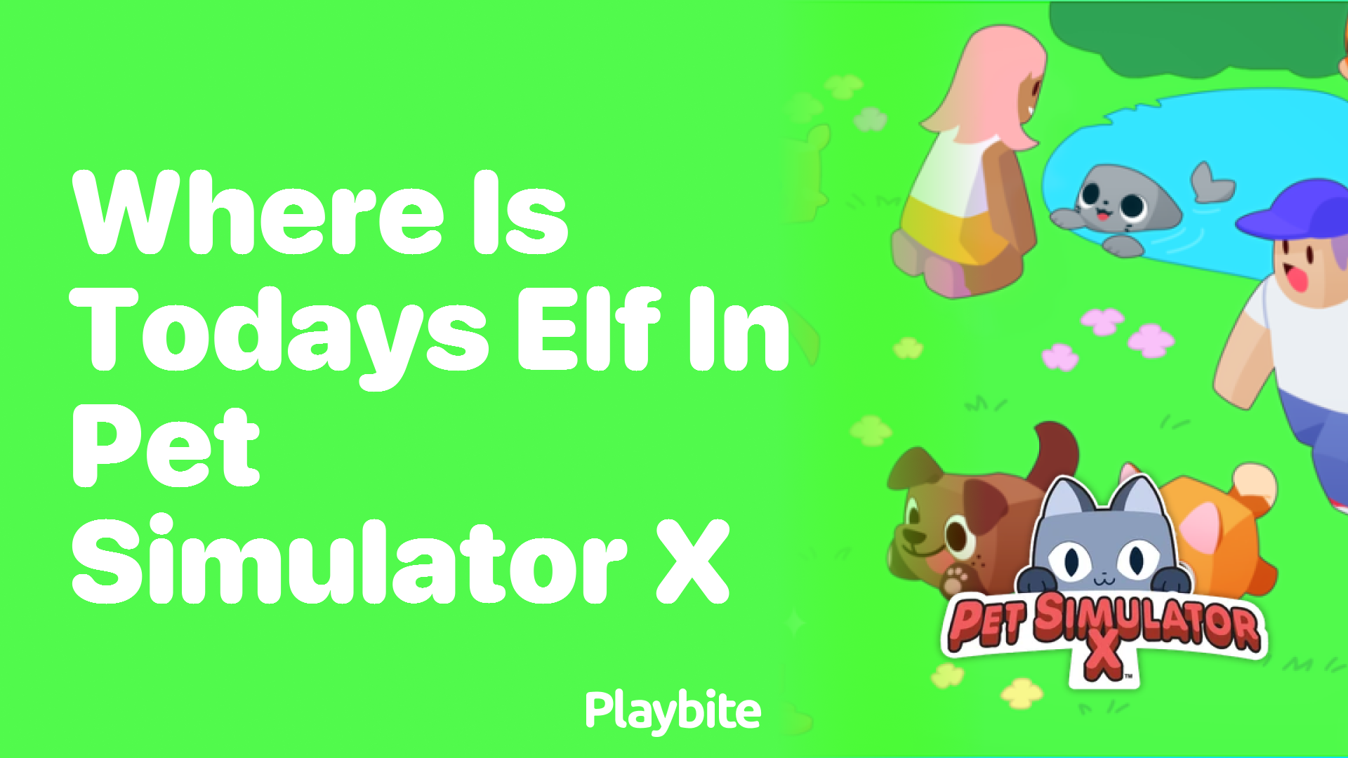 Where is Today&#8217;s Elf in Pet Simulator X?