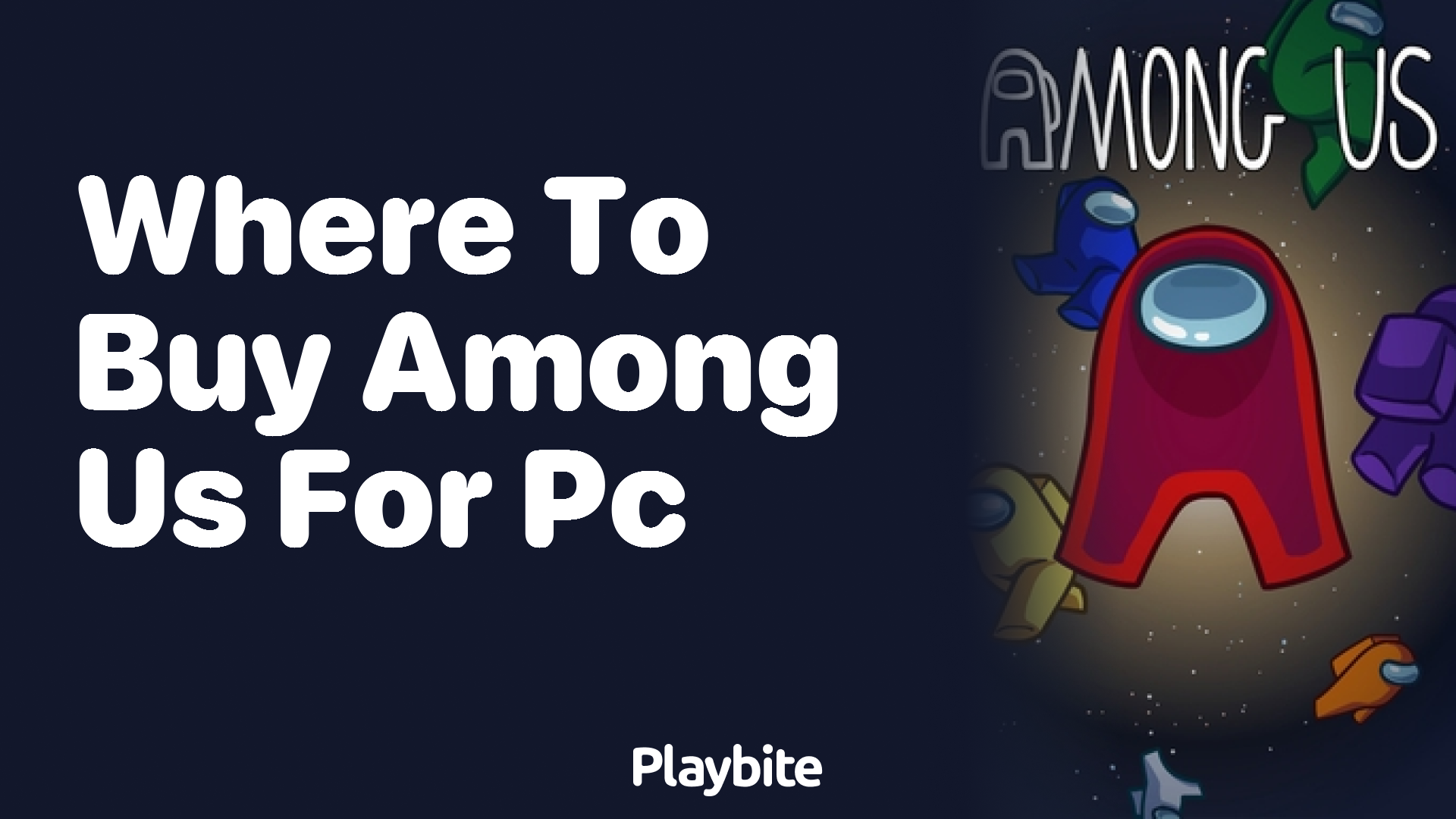 Where to Buy Among Us for PC: Your Ultimate Guide