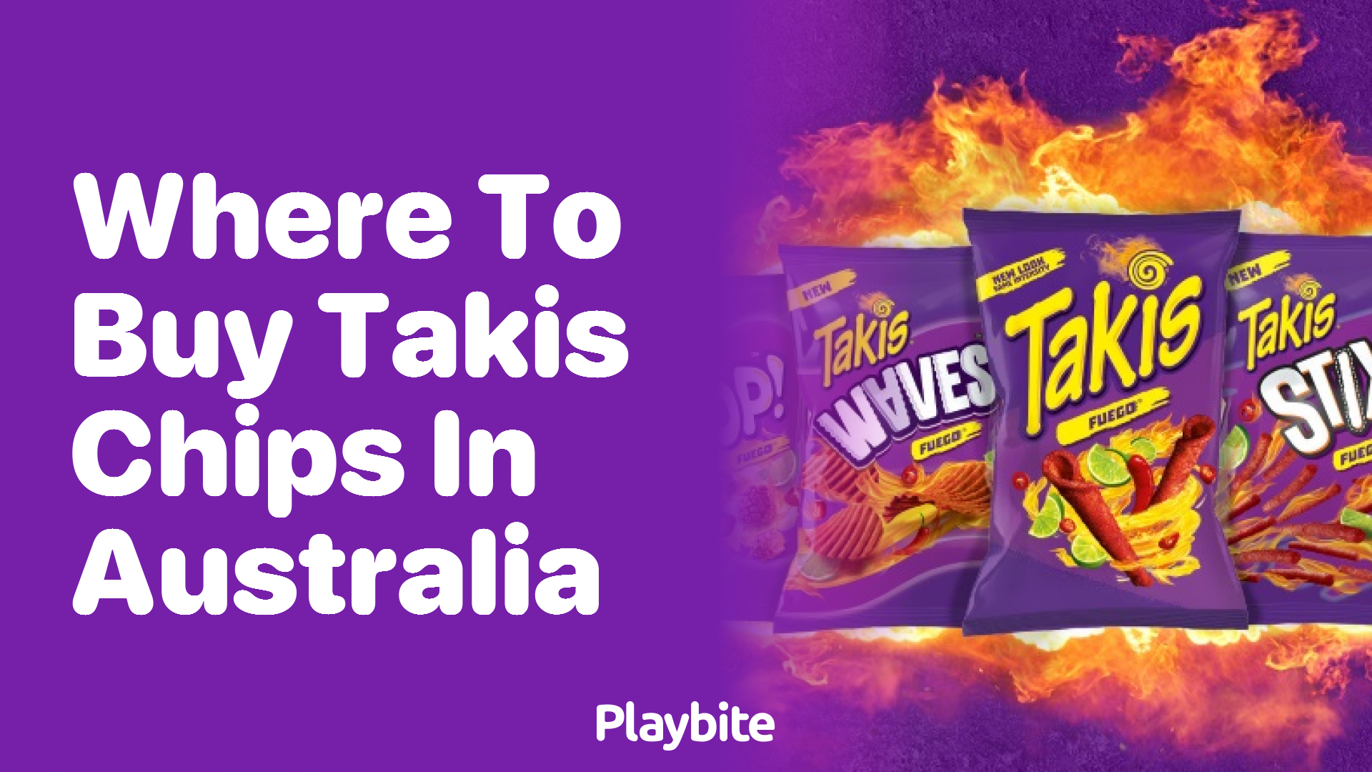 Where to Buy Takis Chips in Australia? Find Your Answer Here!