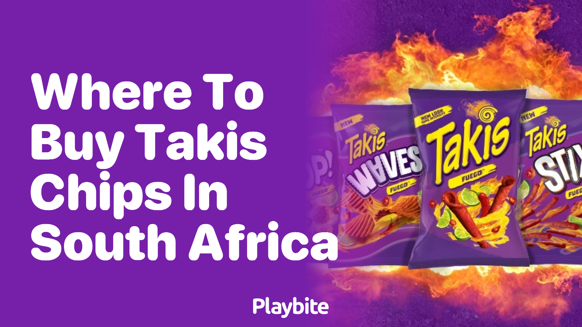 Where to Buy Takis Chips in South Africa? Find Out Here!