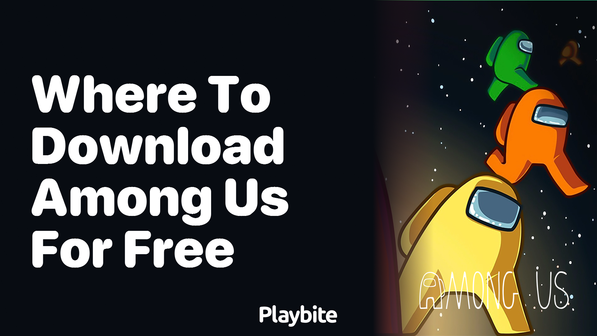 Where to Download Among Us for Free