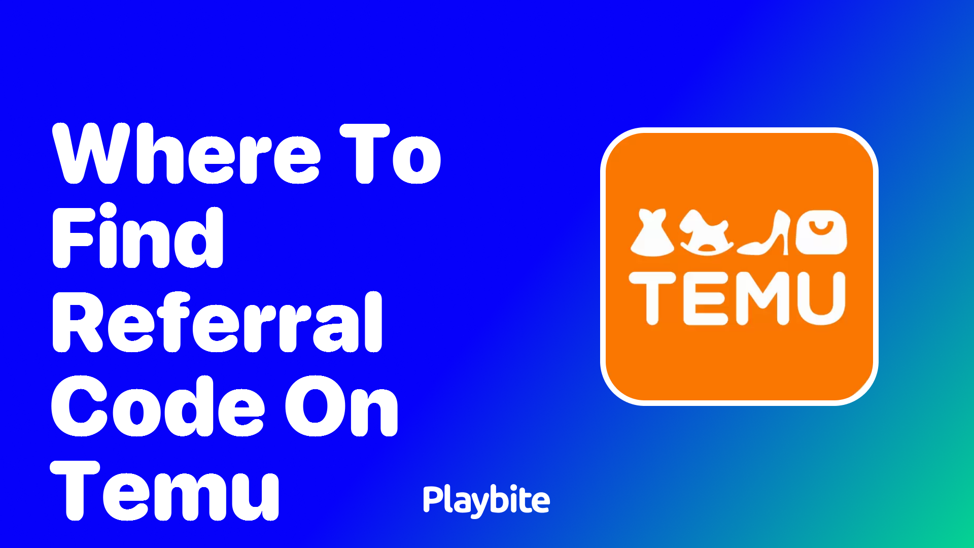 Where to Find Your Referral Code on Temu?