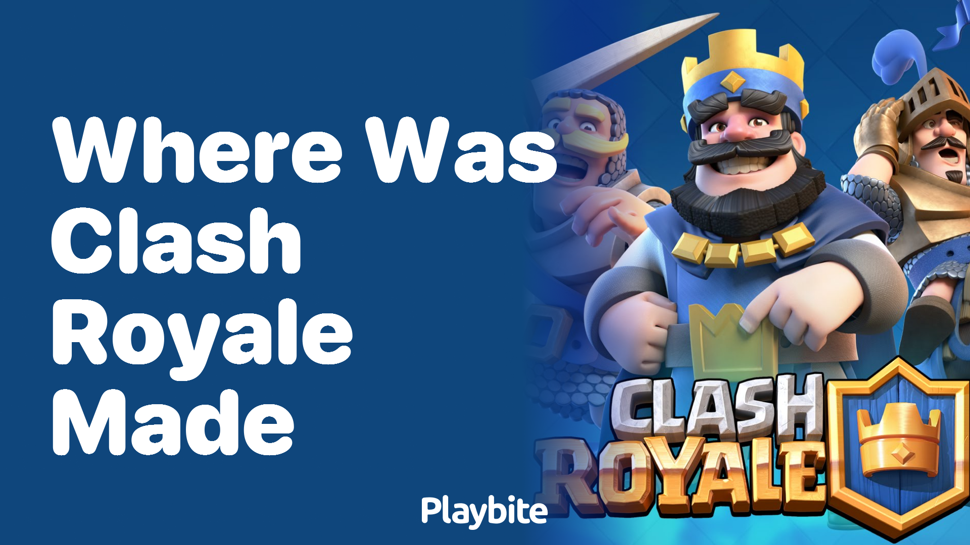 Discovering the Origins: Where Was Clash Royale Made?