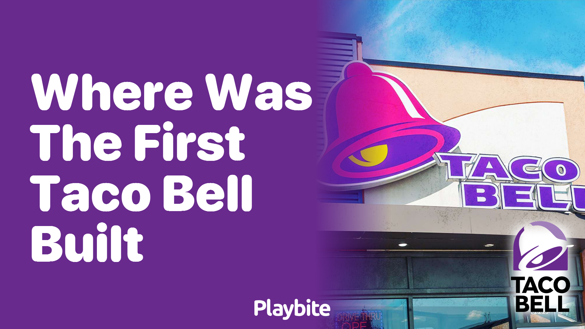 Where Was the First Taco Bell Built?