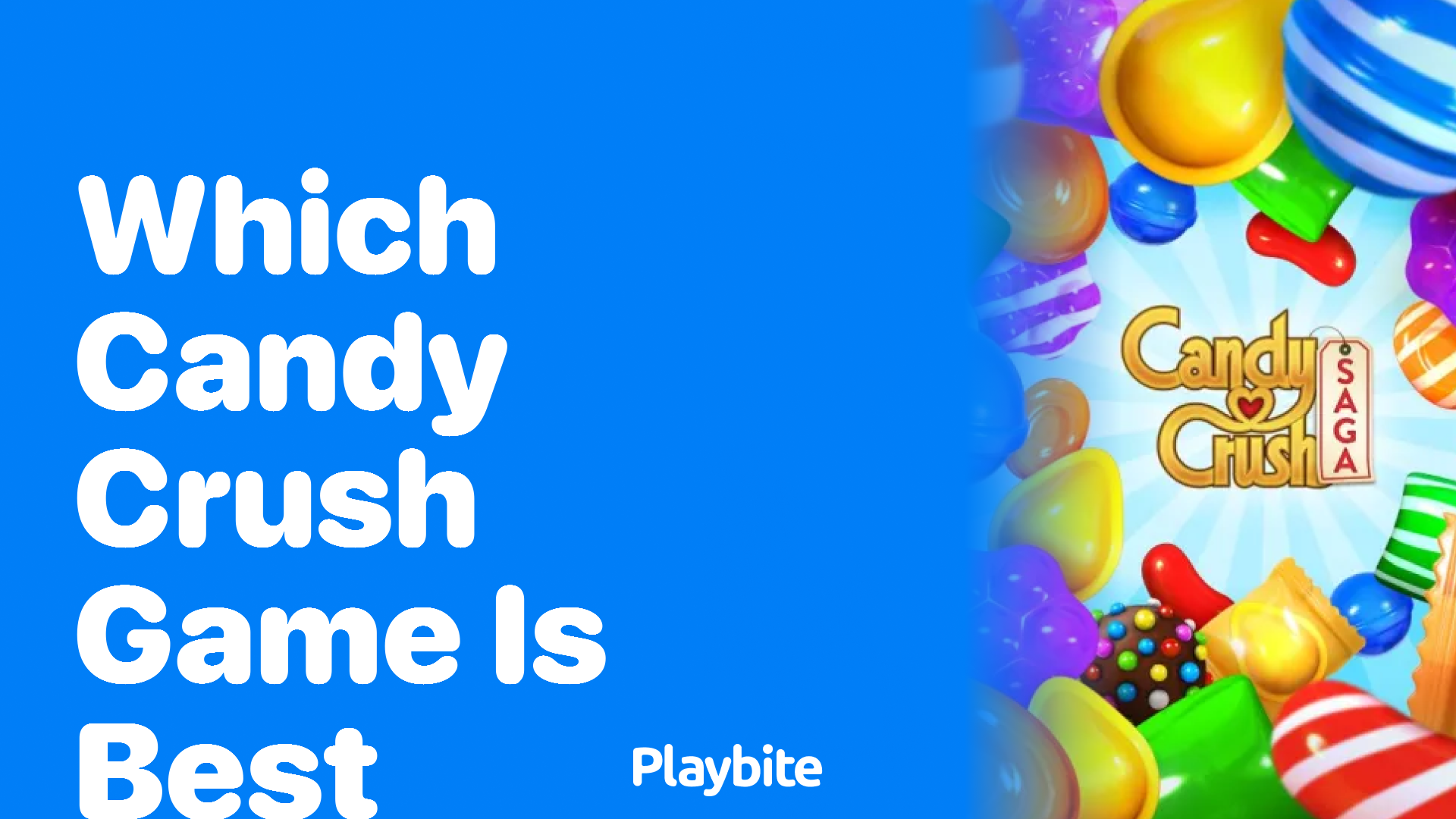 Which Candy Crush Game is Best for You?