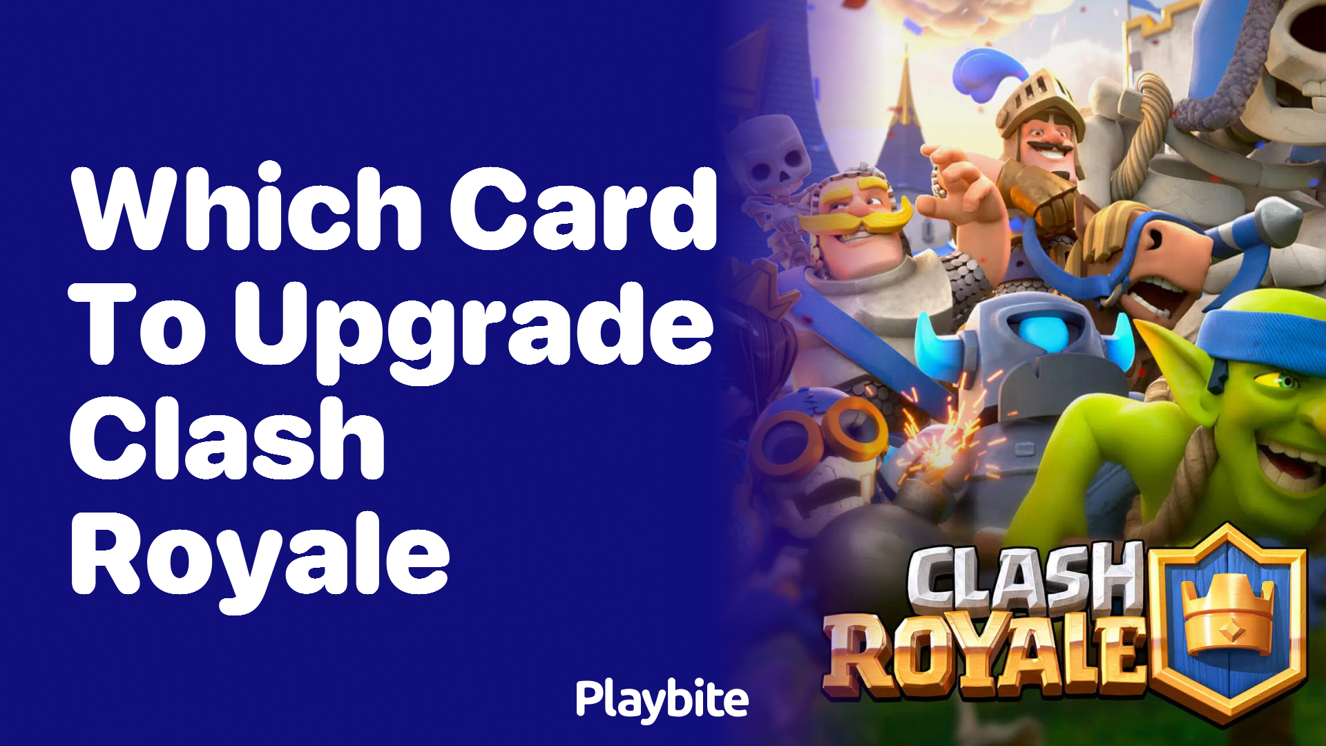 Which Card Should You Upgrade in Clash Royale? A Handy Guide