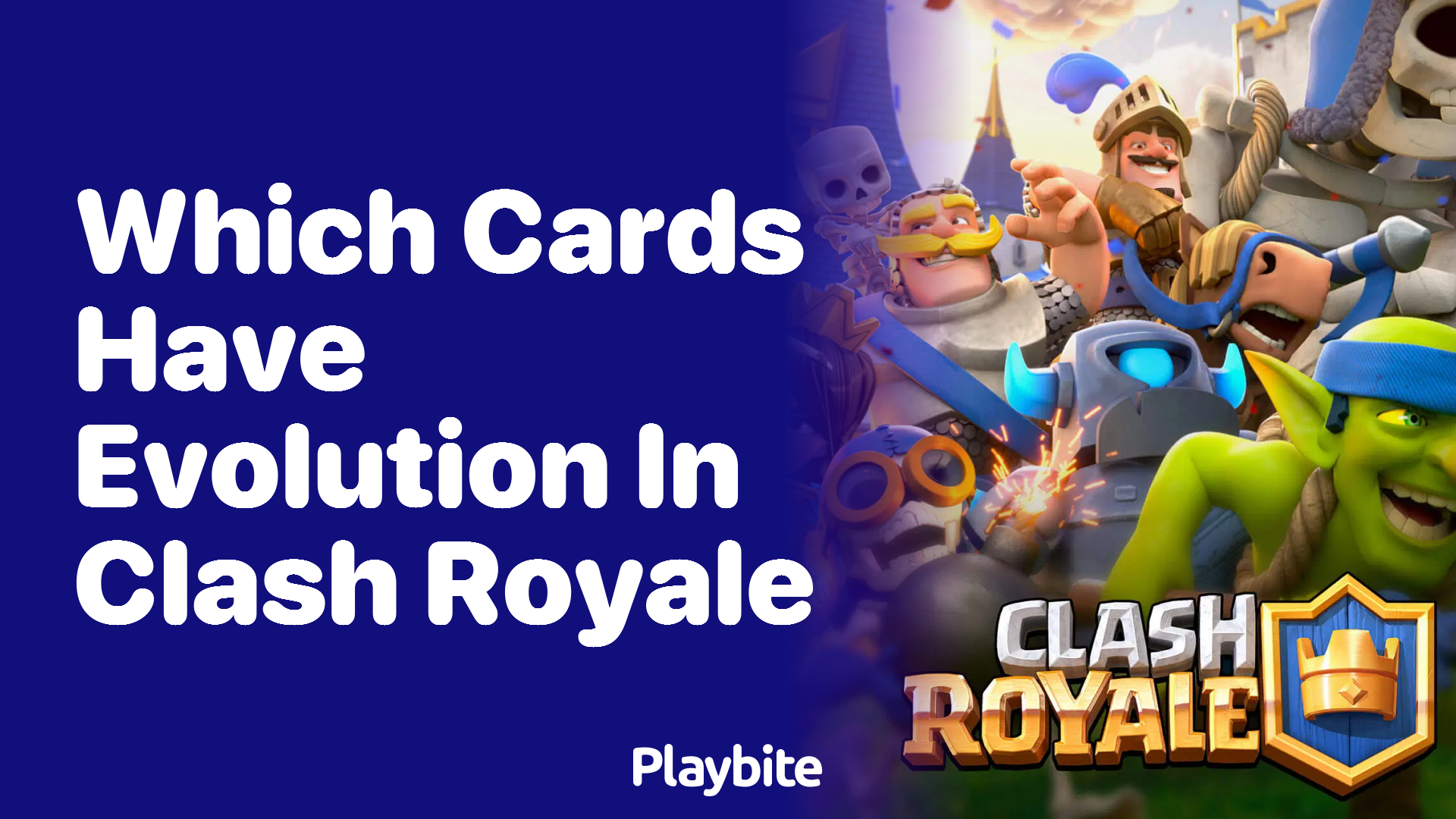 Which Cards Have Evolution in Clash Royale?