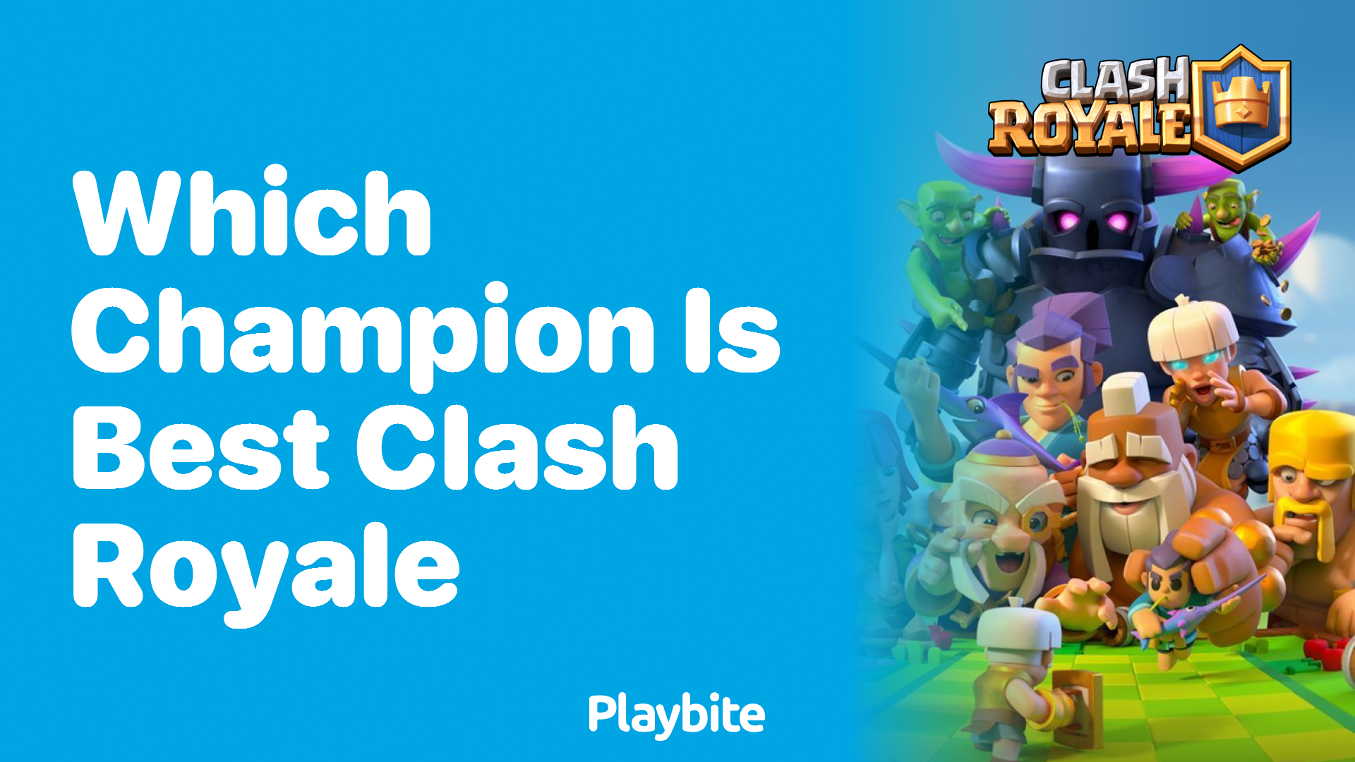 Discover the Best Champion in Clash Royale