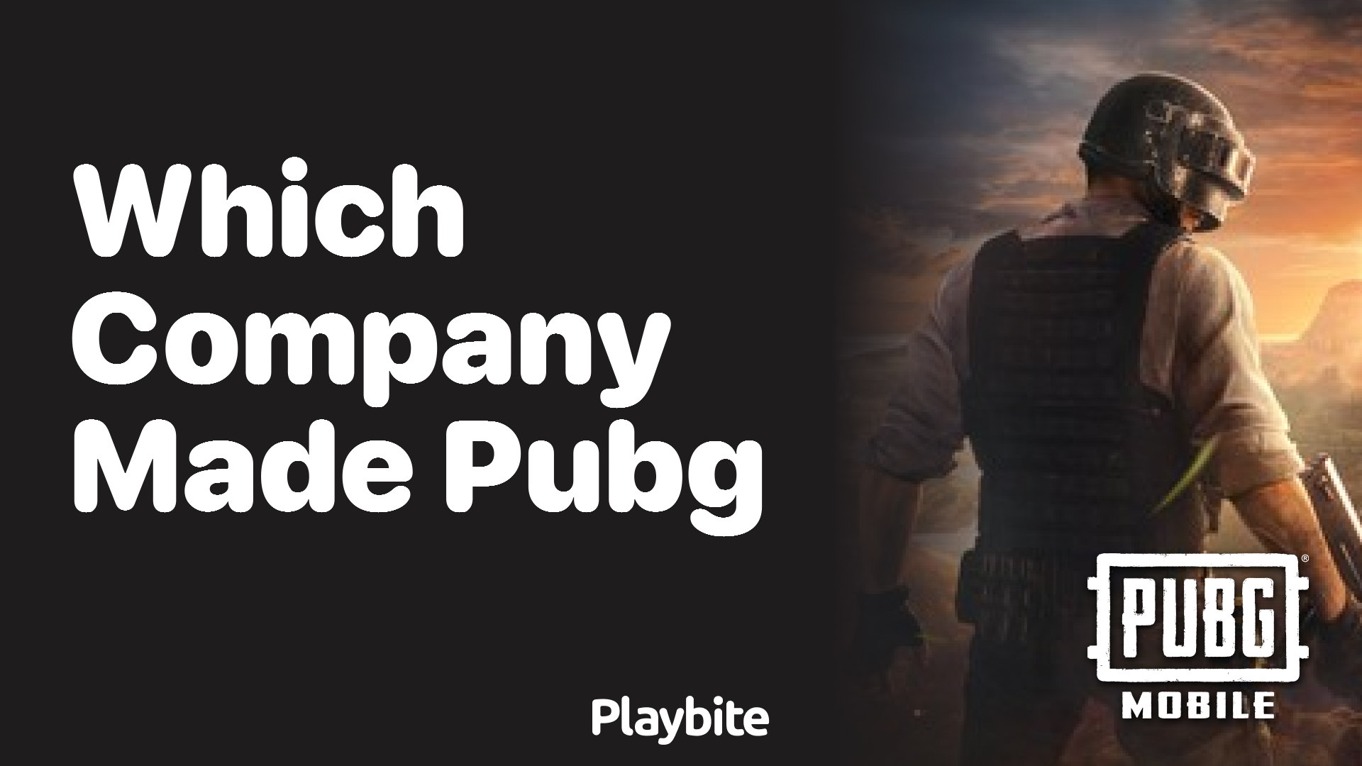 Which Company Made PUBG Mobile?