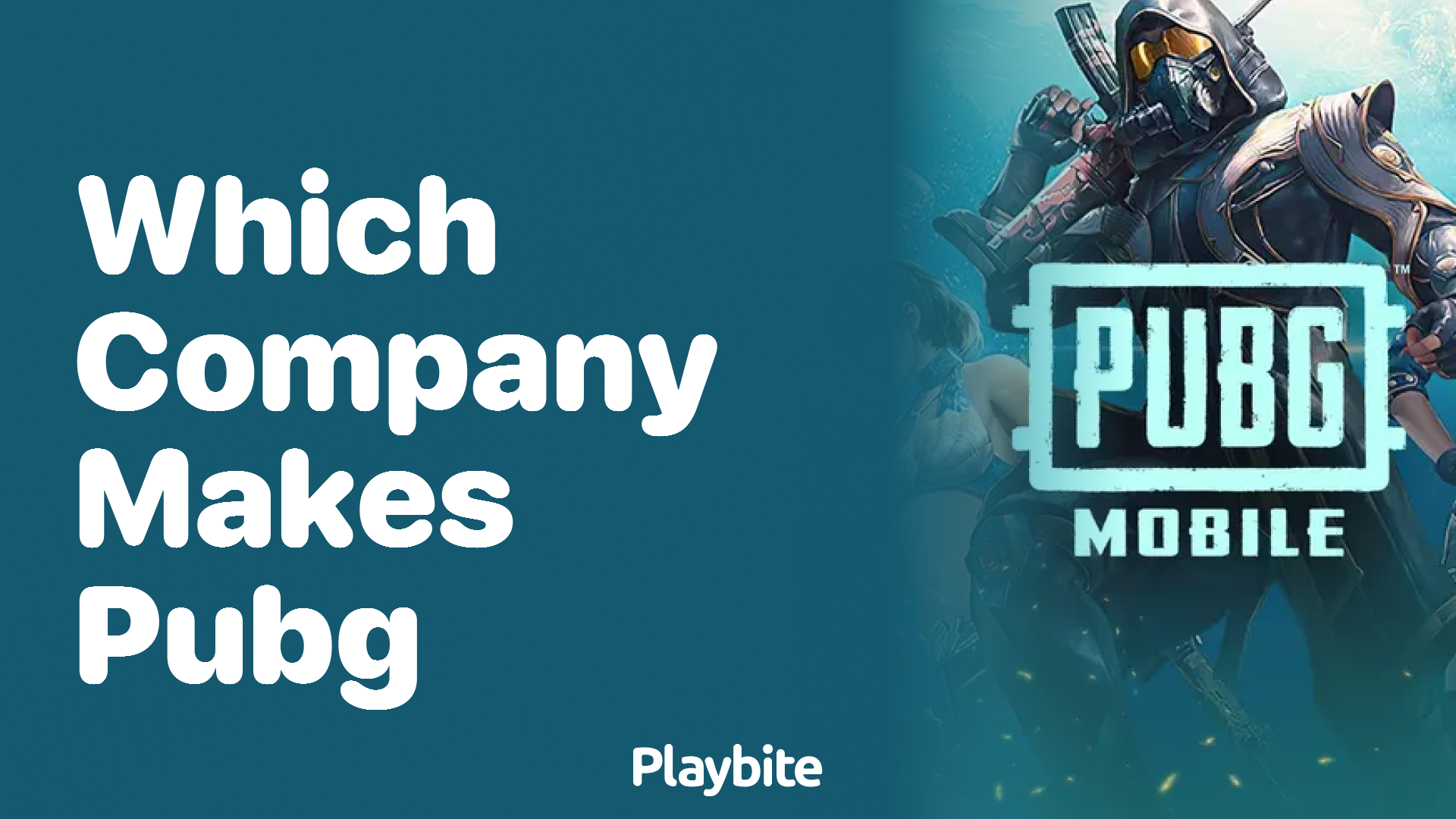 Which Company Makes PUBG Mobile?