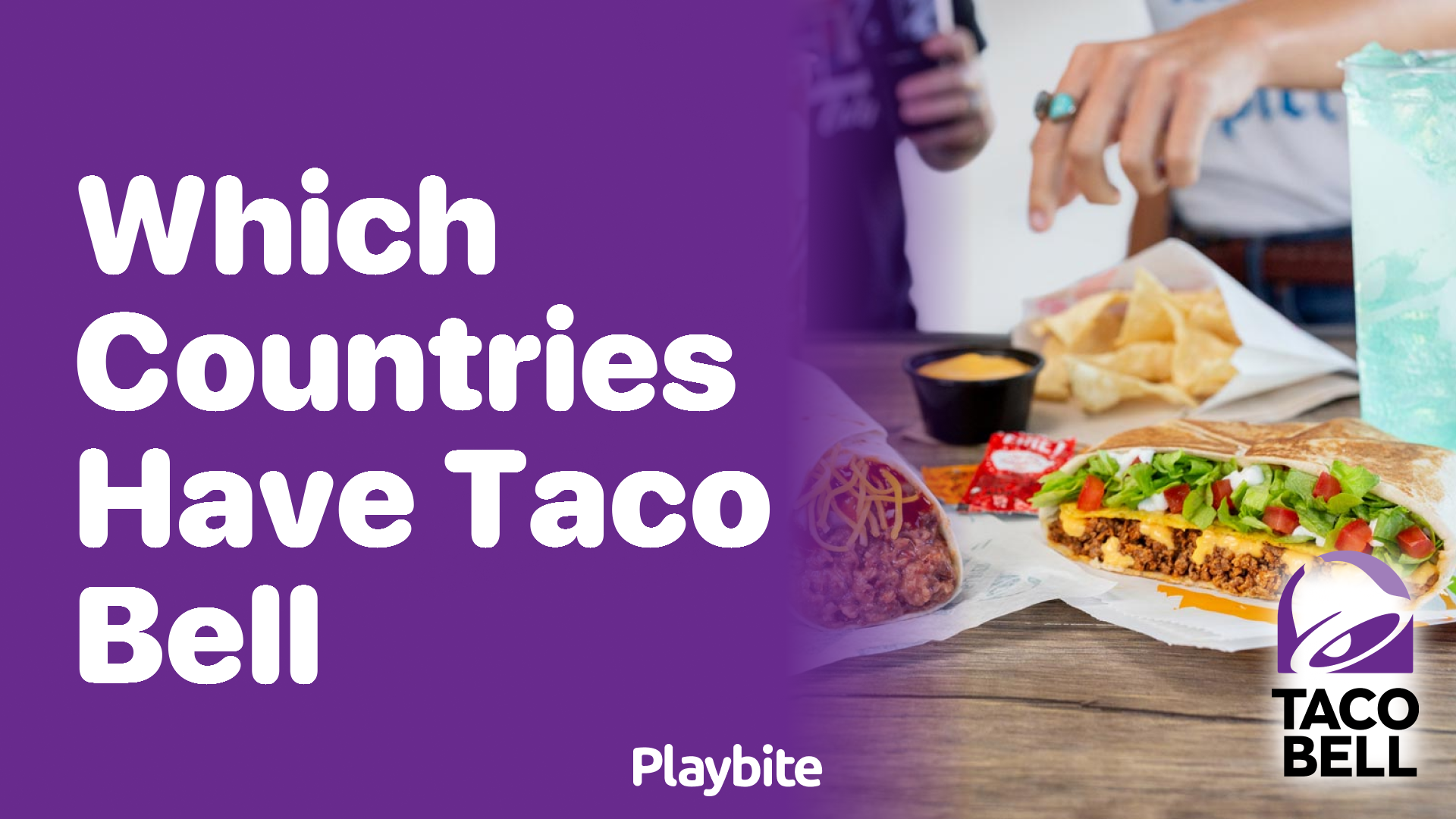 Which Countries Have Taco Bell? Exploring the Global Reach