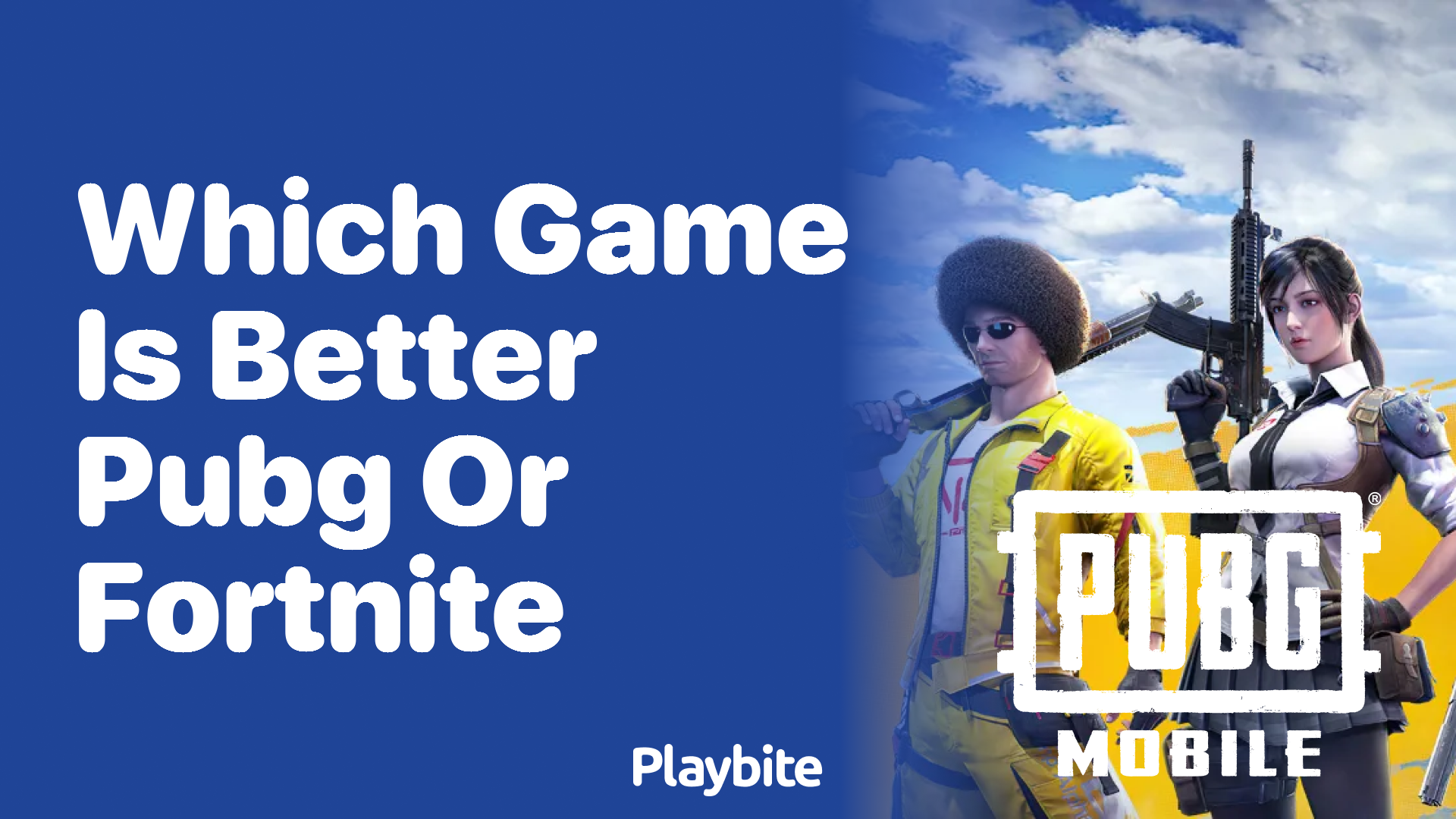 Which Game Is Better: PUBG or Fortnite?