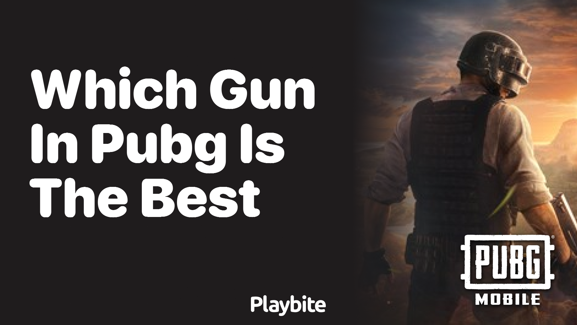 Which Gun in PUBG is the Best? Find Out Now!