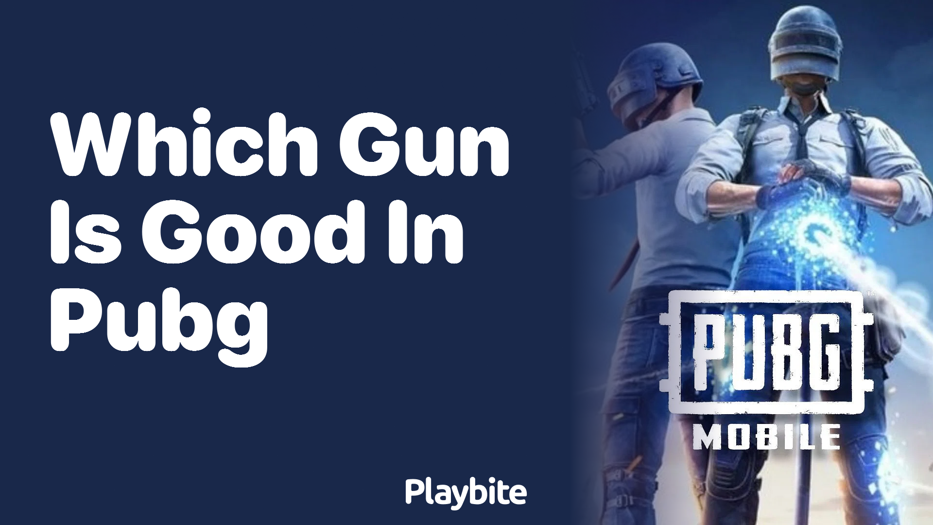 Which Gun Is Good in PUBG Mobile? Find Your Perfect Match!