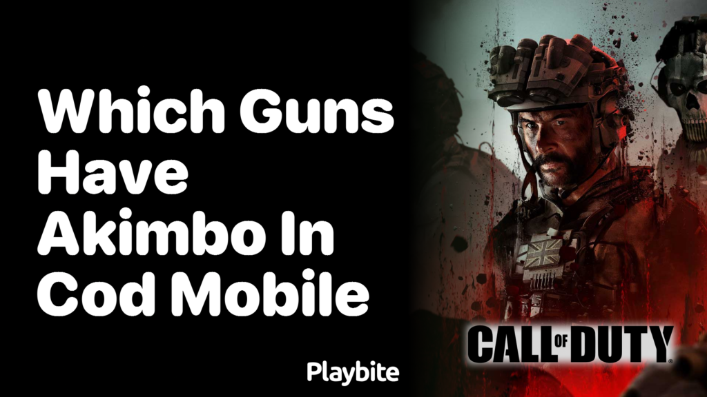 Which Guns Have Akimbo in COD Mobile? - Playbite