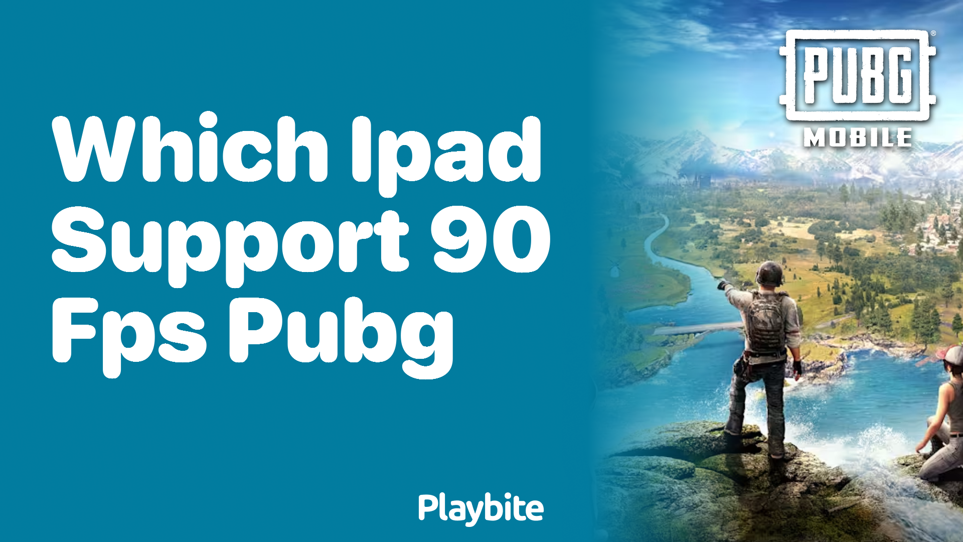 Which iPad Supports 90 FPS in PUBG Mobile?