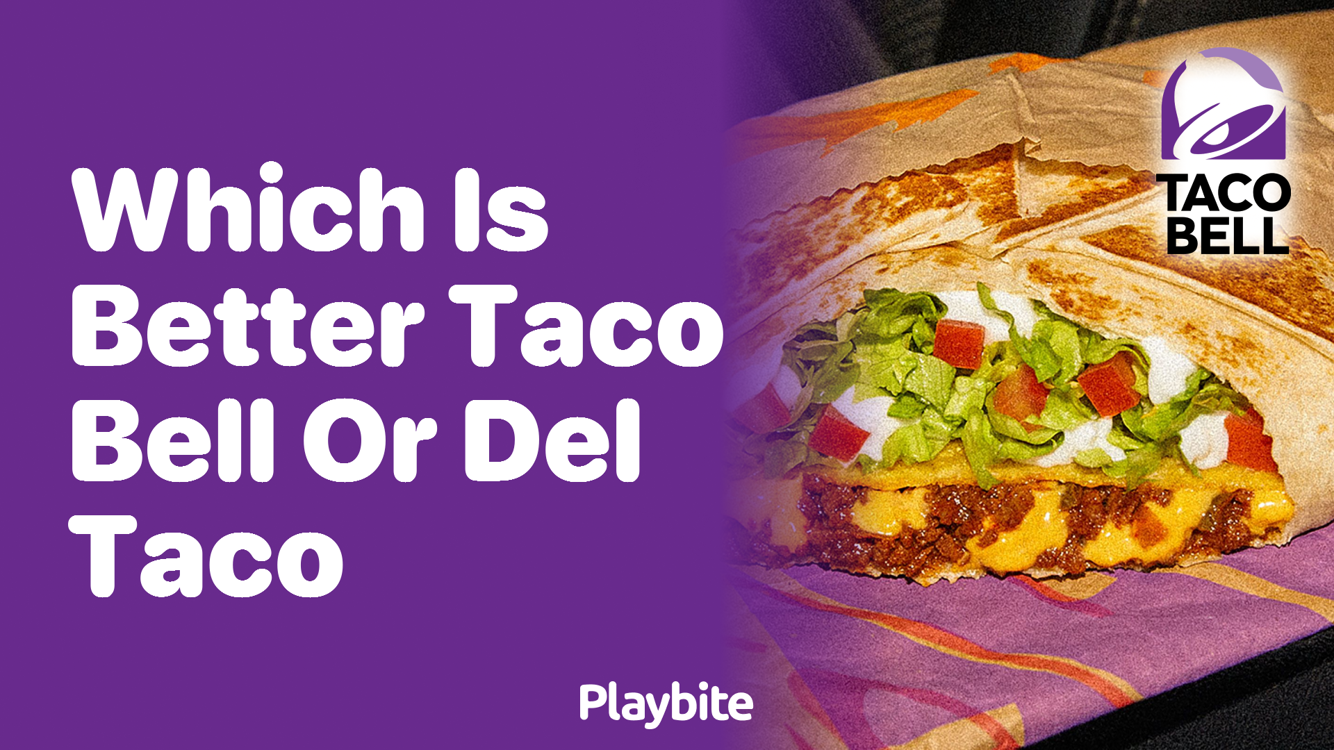 Which Is Better: Taco Bell or Del Taco?