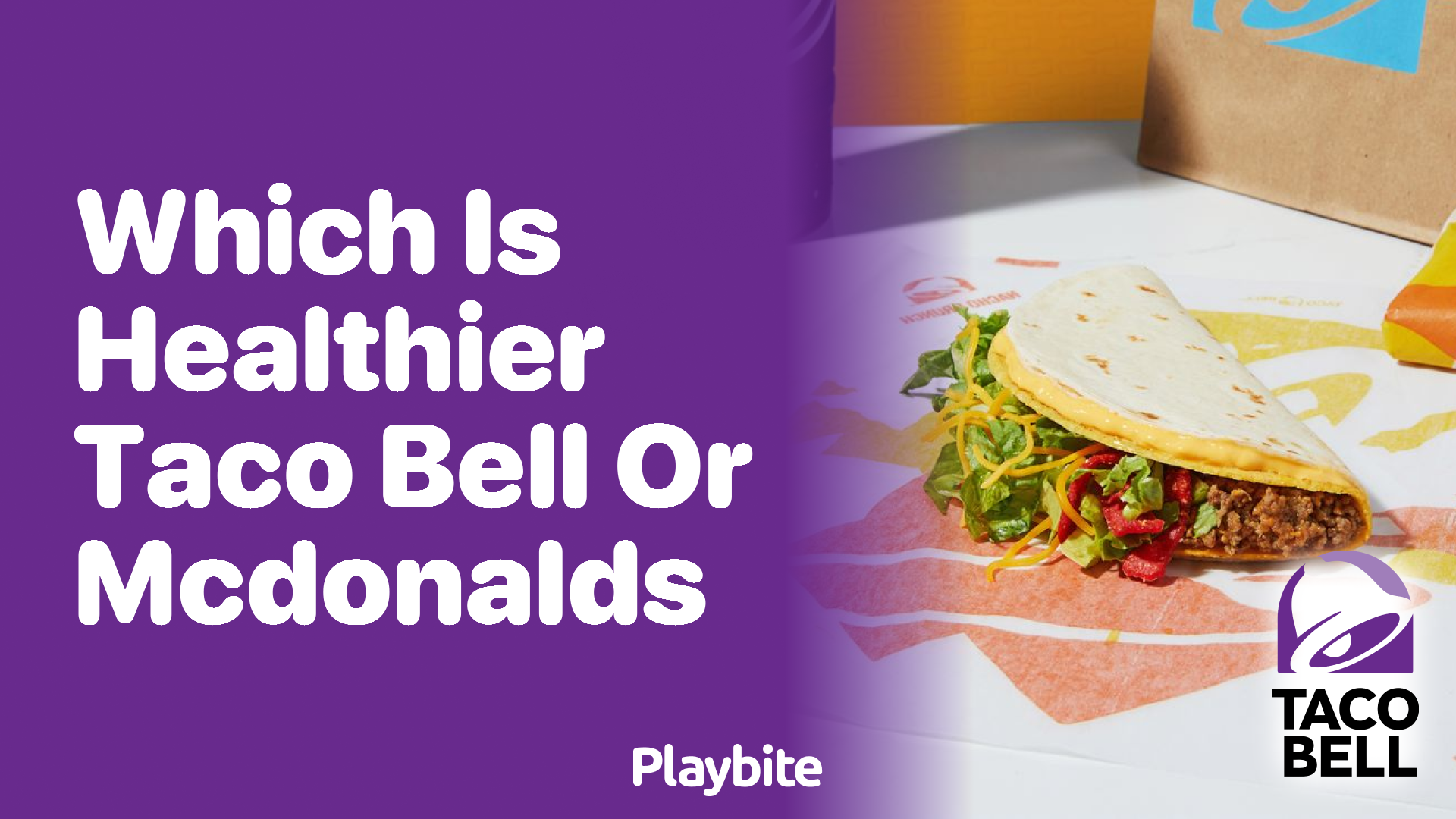 Which is Healthier: Taco Bell or McDonald&#8217;s?