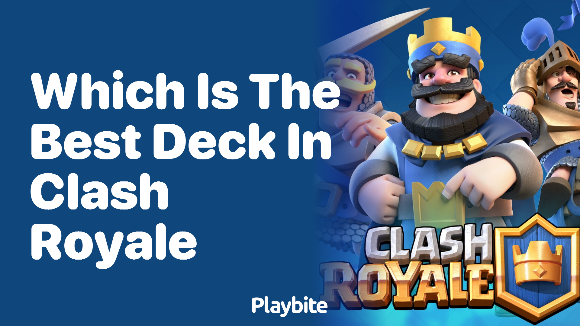 Which Is the Best Deck in Clash Royale? Find Your Winning Combo!