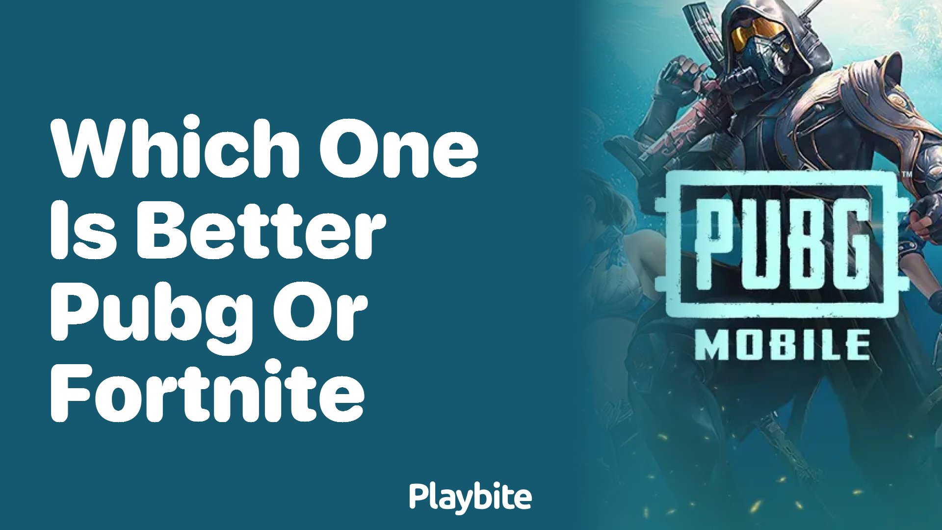 Which One is Better: PUBG or Fortnite?