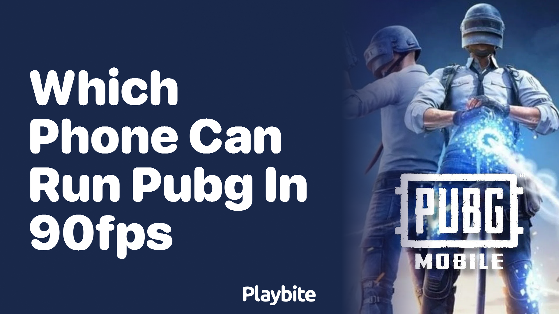 Which Phone Can Run PUBG in 90fps?