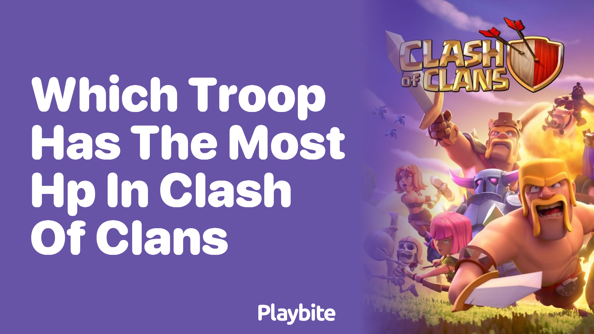 Which Troop Has the Most HP in Clash of Clans?