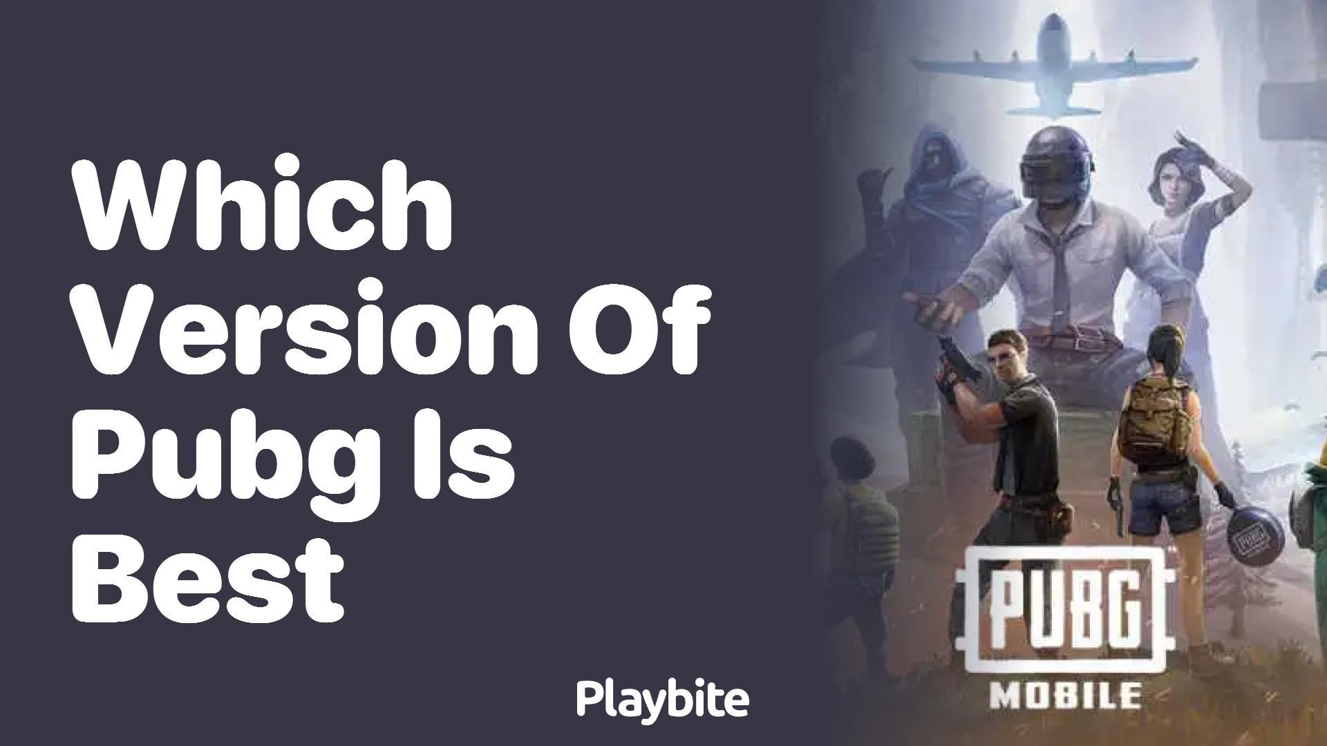 Which Version of PUBG is Best for You?