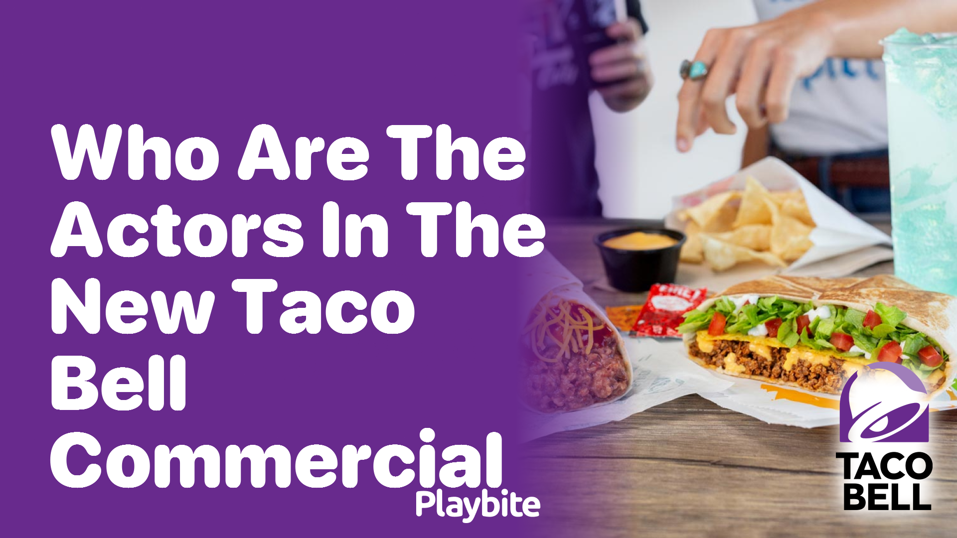 Who Are the Actors in the New Taco Bell Commercial?