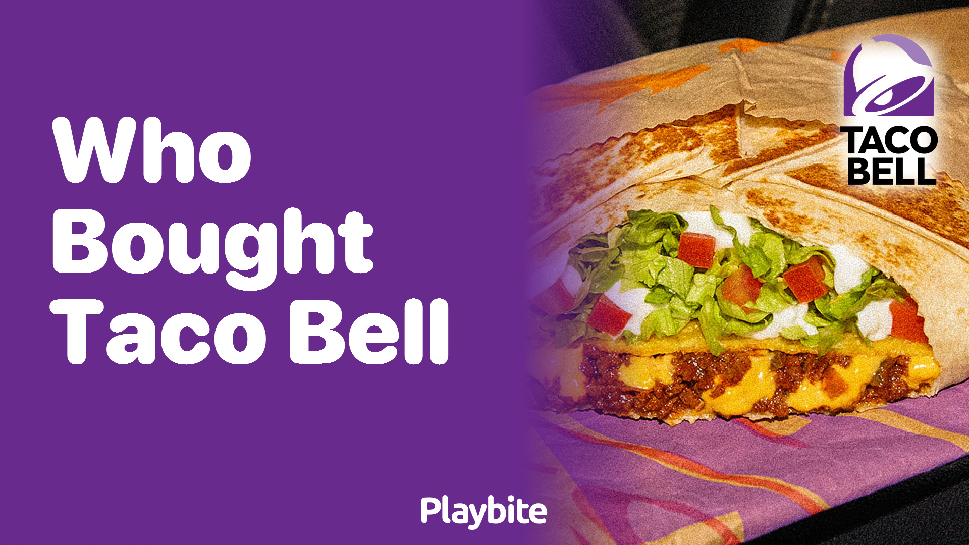 Who Bought Taco Bell? Unwrapping the History