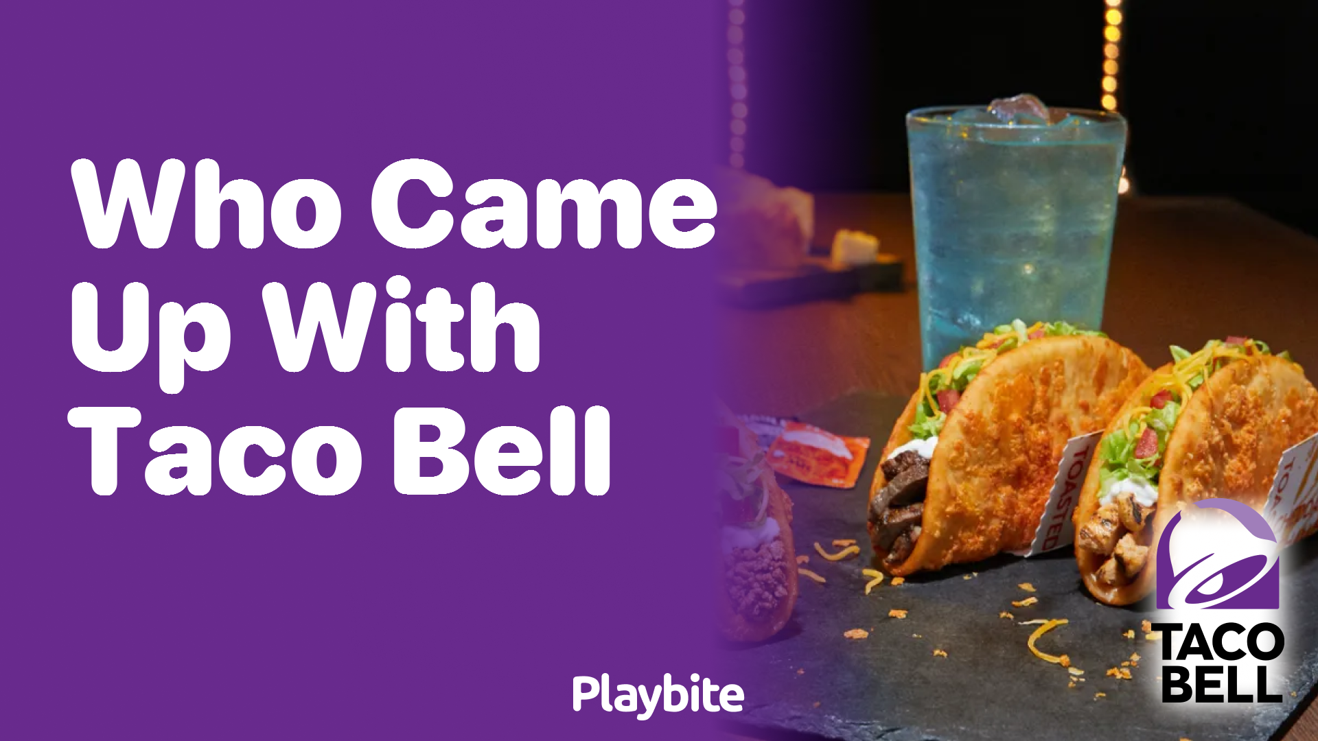Who Came Up with Taco Bell? Discover the Genius Behind Your Favorite Fast Food Chain