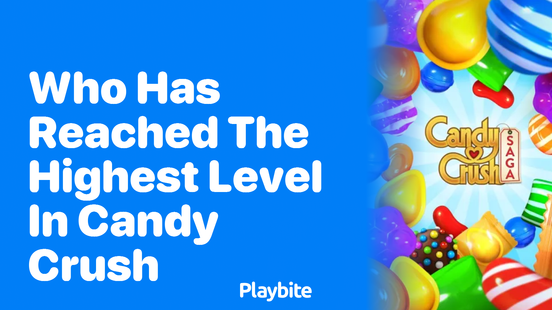 Who has Reached the Highest Level in Candy Crush?