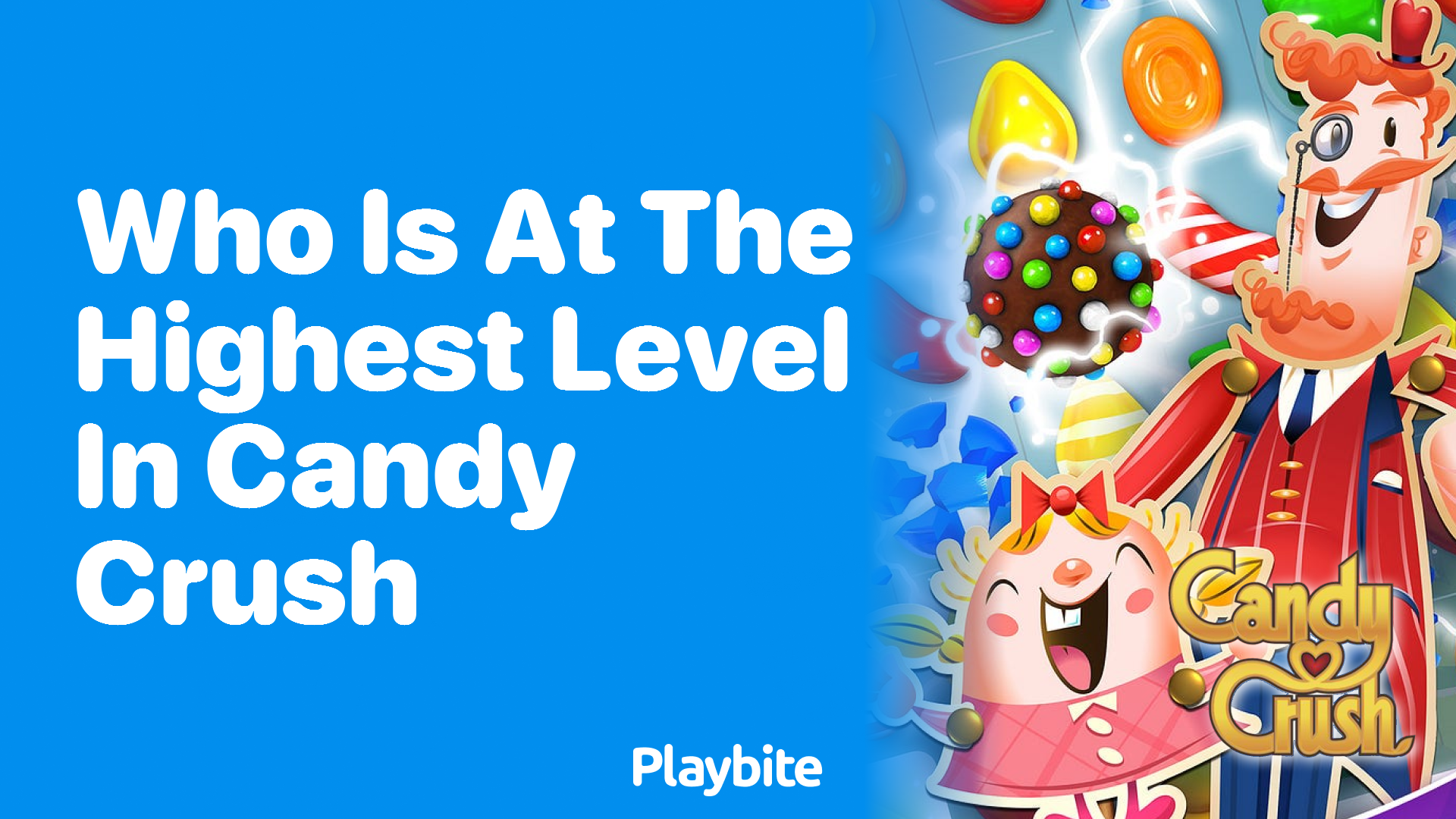 Who is at the Highest Level in Candy Crush?