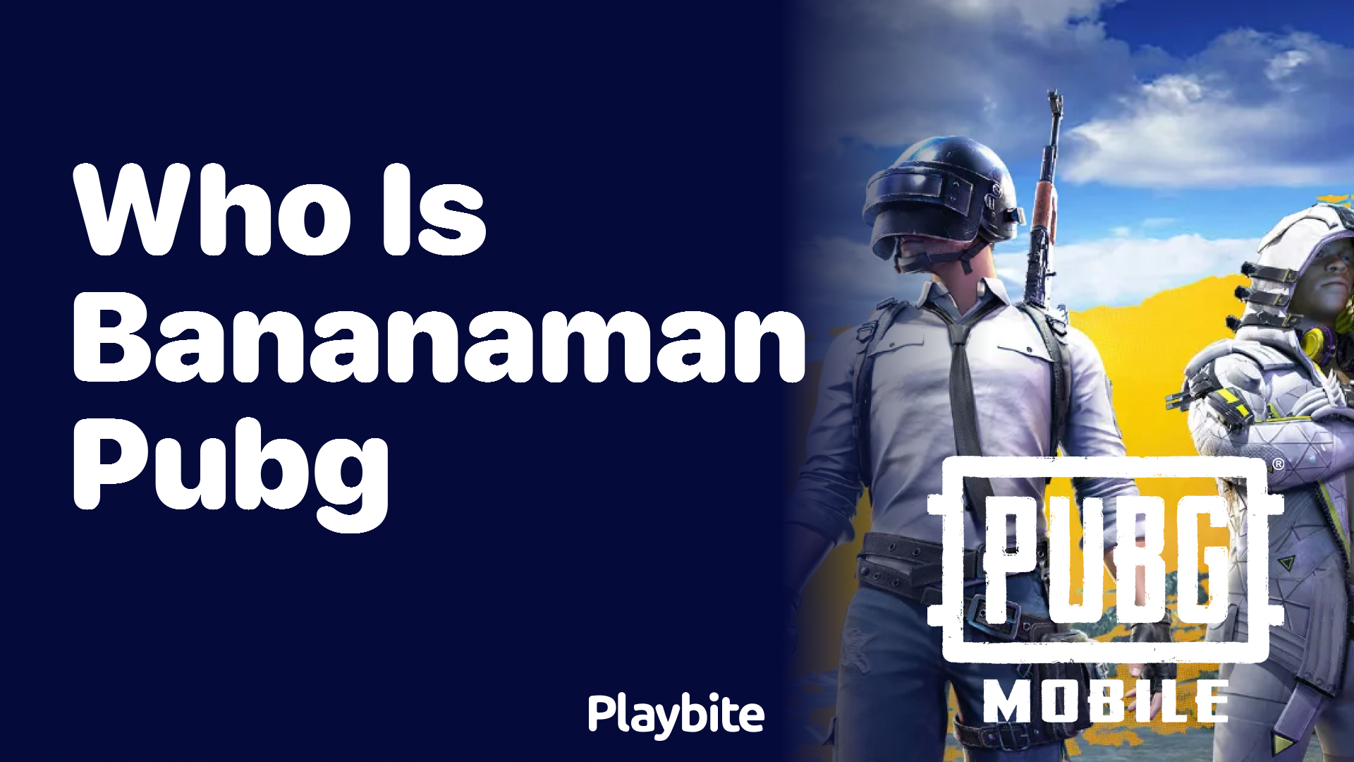 Who Is Bananaman in PUBG?