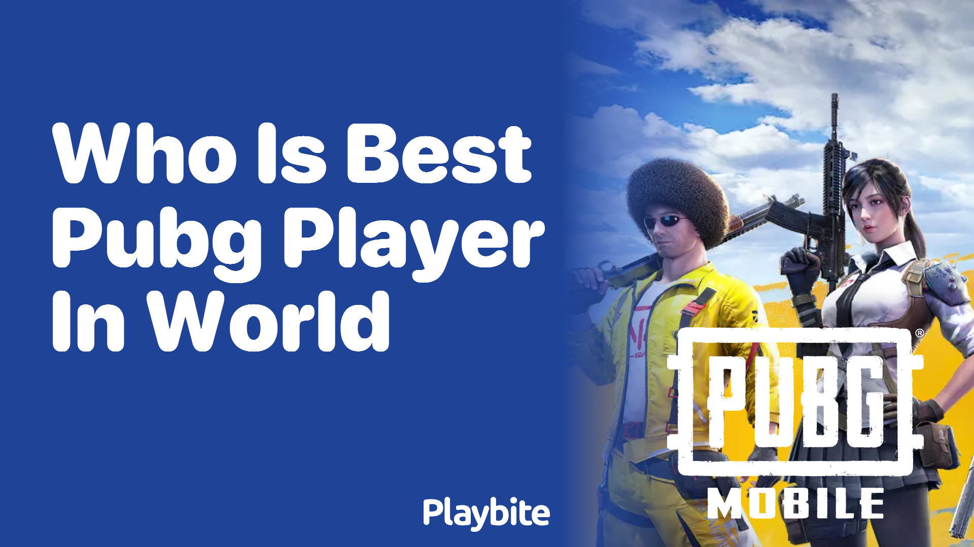 Who Is the Best PUBG Player in the World?