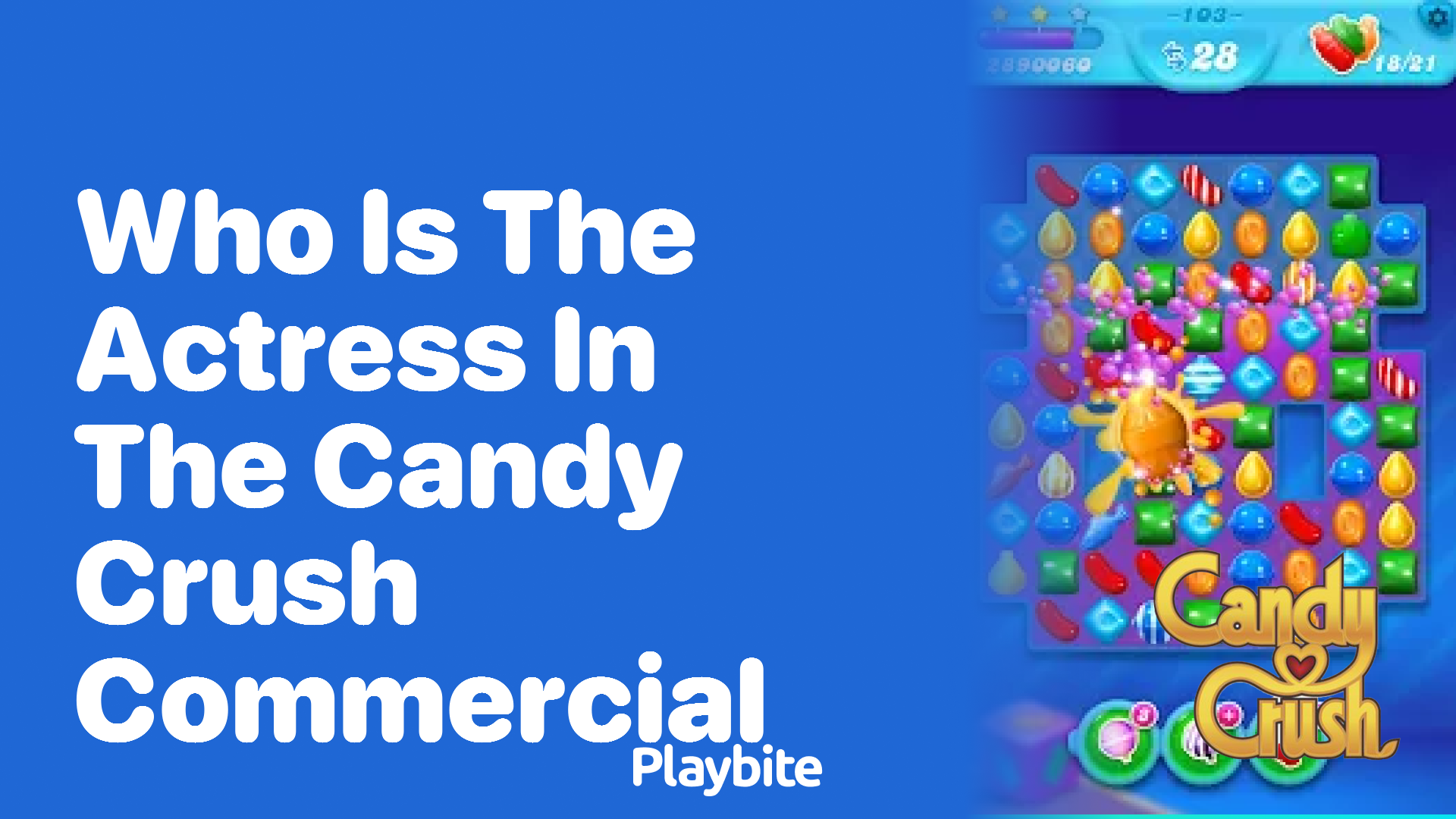 Who Is the Actress in the Candy Crush Commercial?