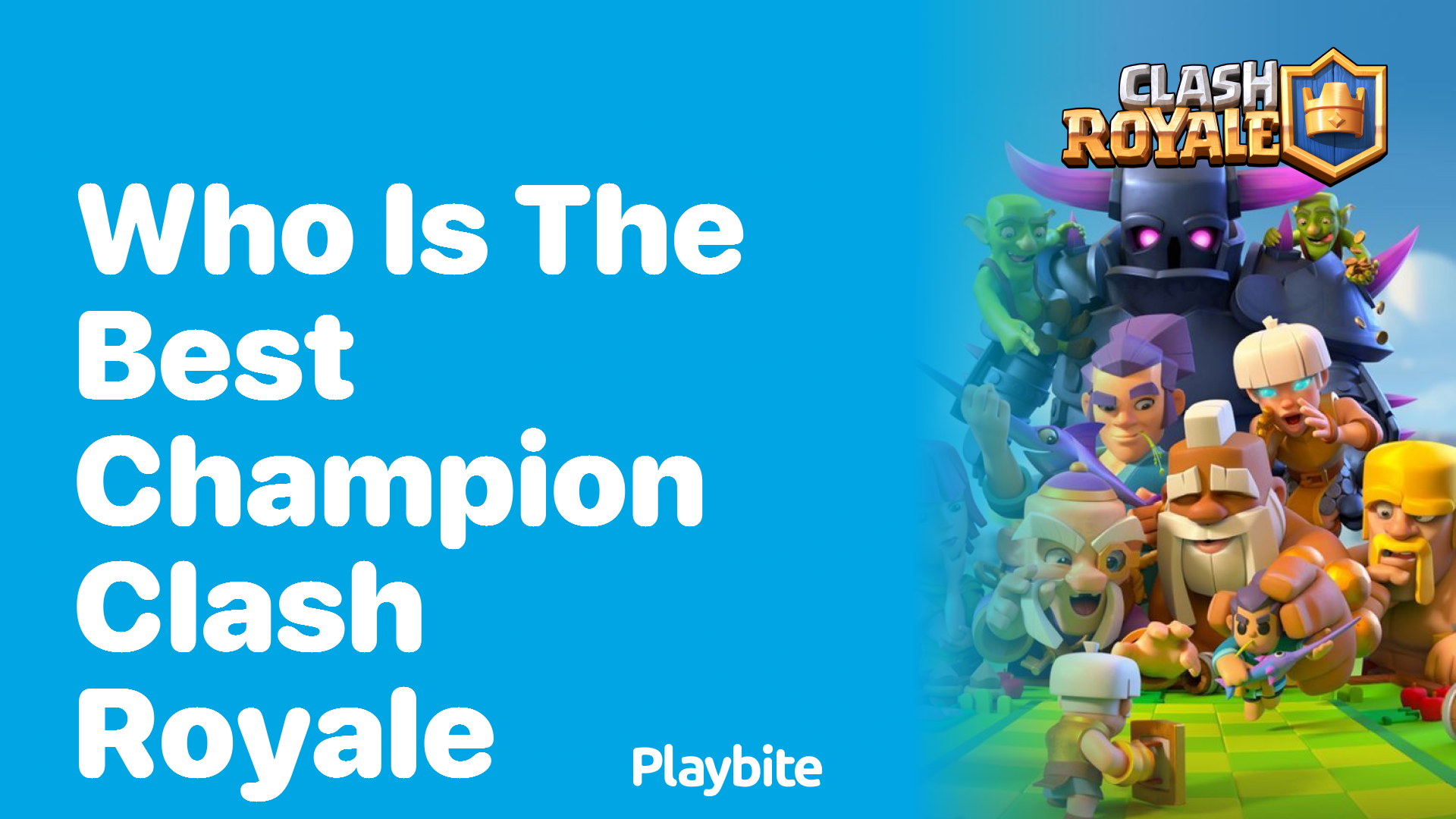 Who Is the Best Champion in Clash Royale?