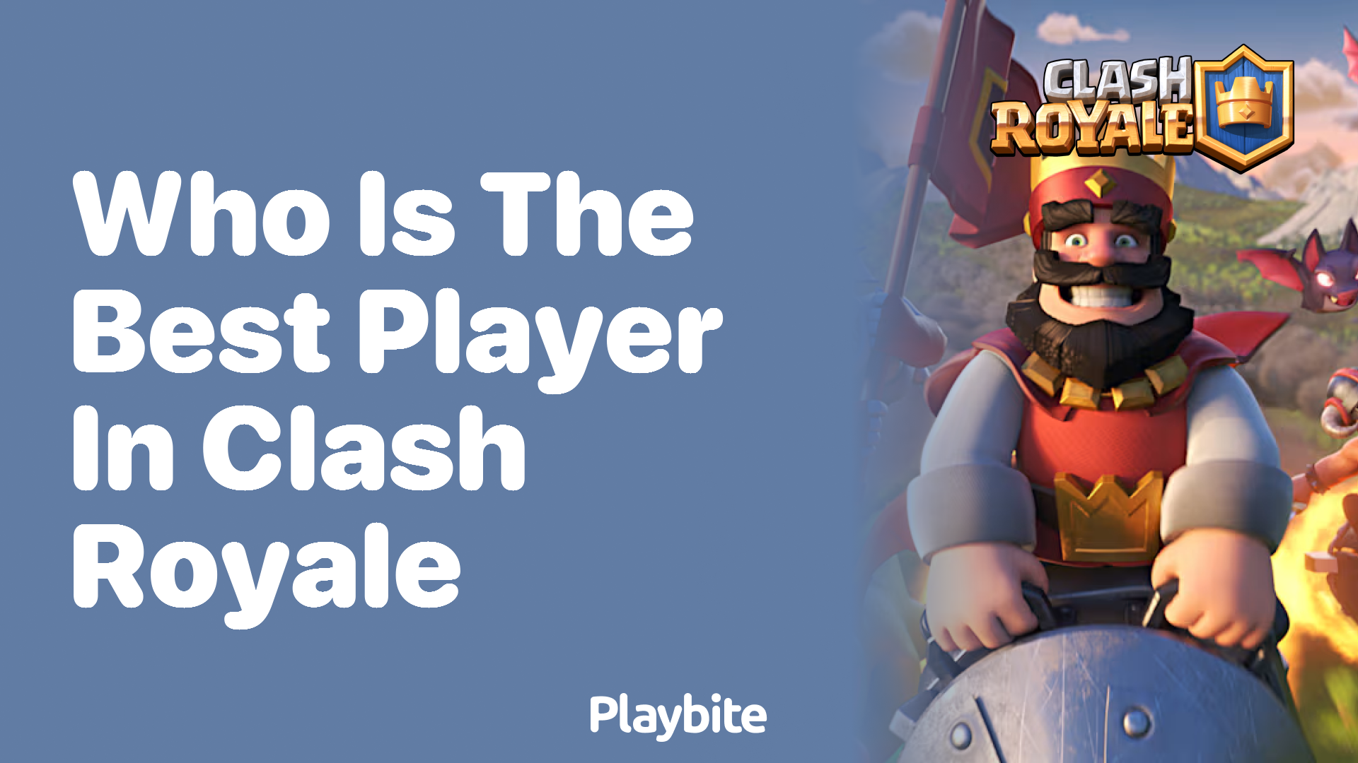 Who Is the Best Player in Clash Royale? - Playbite