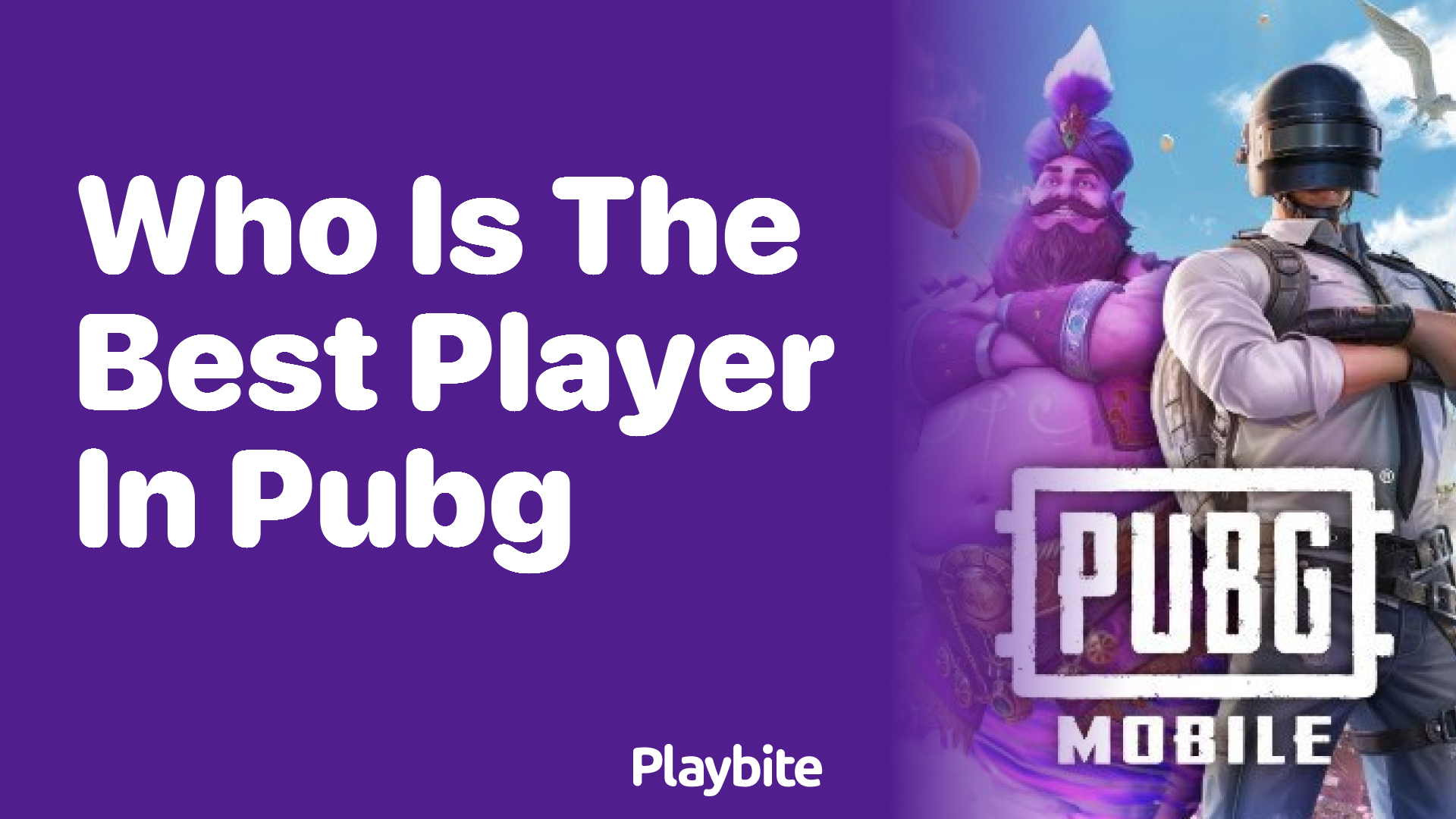 Who Is the Best Player in PUBG Mobile?