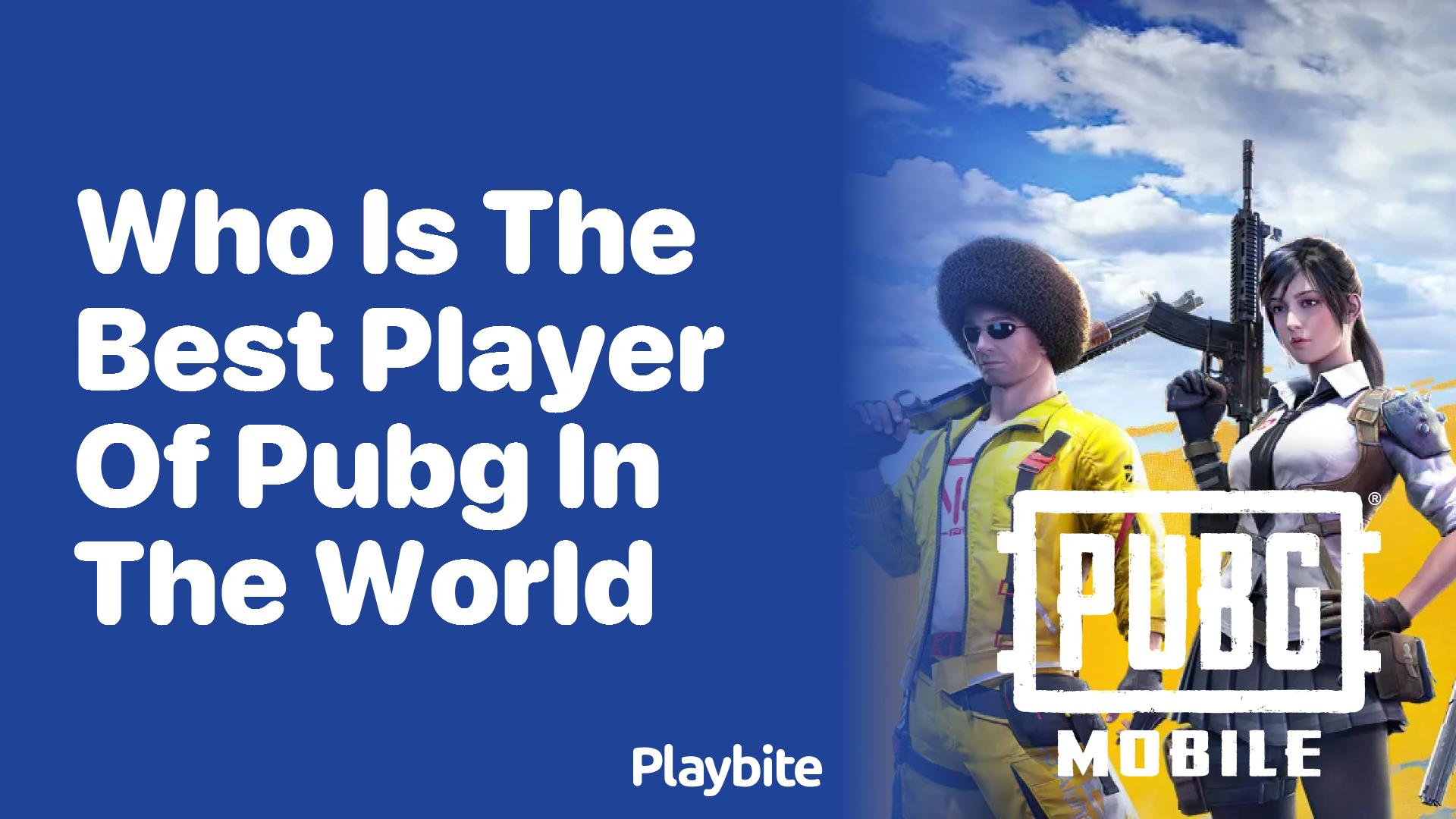 Who is the best player of PUBG in the world?