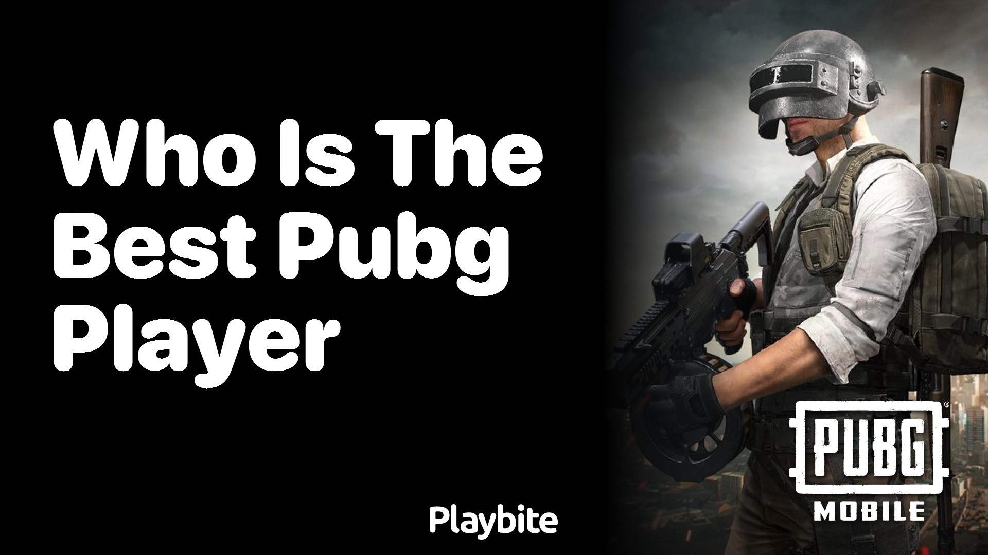 Who is the Best PUBG Player?