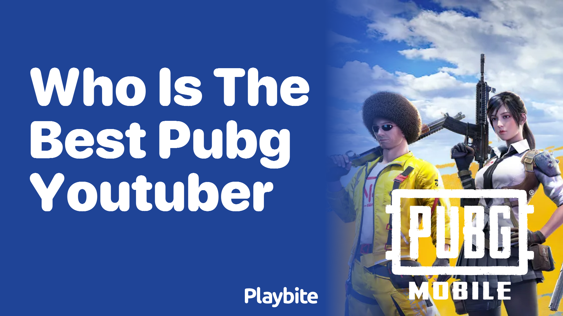 Who Is the Best PUBG YouTuber?