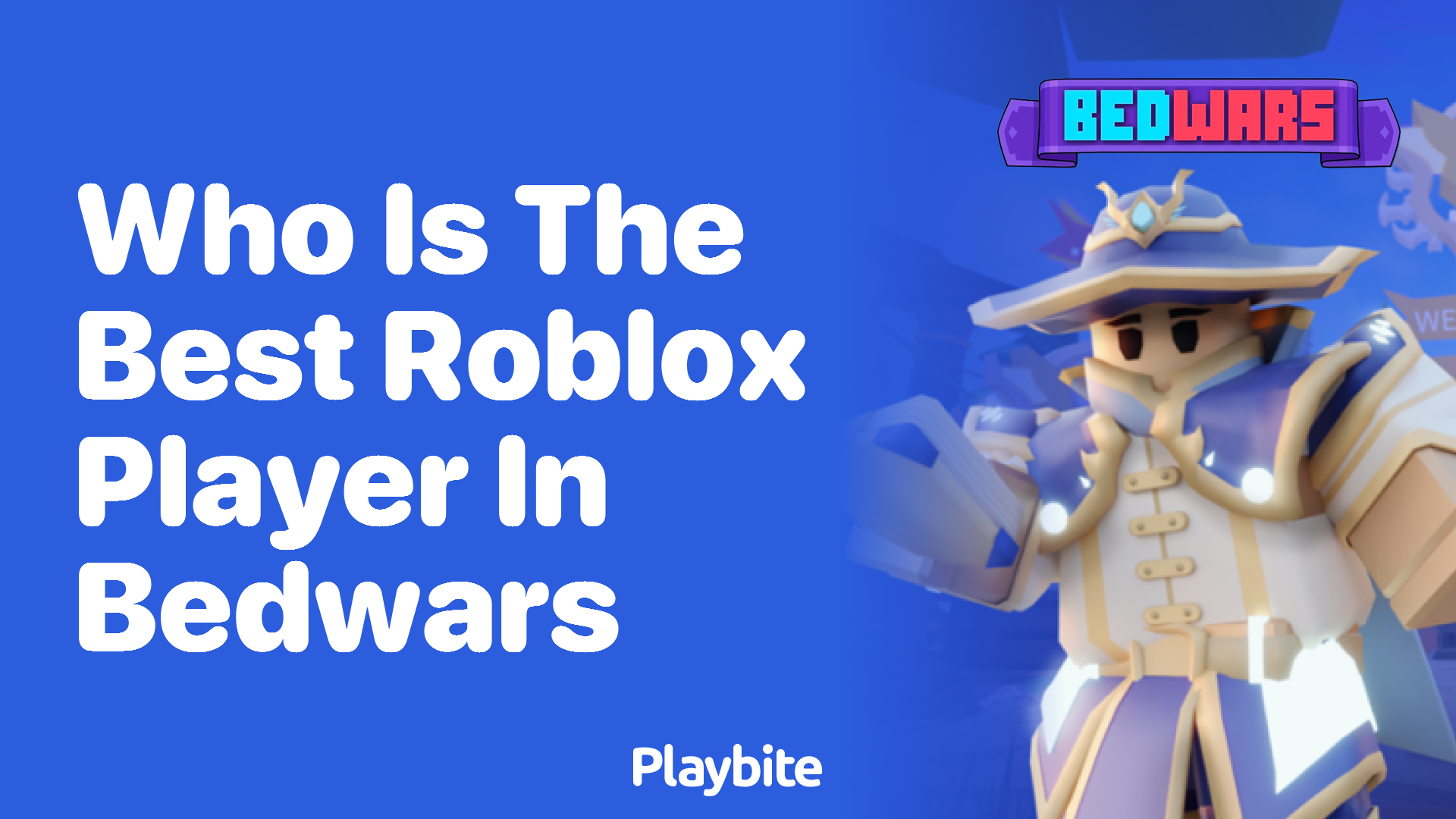 Who is the Best Roblox Player in Bedwars?