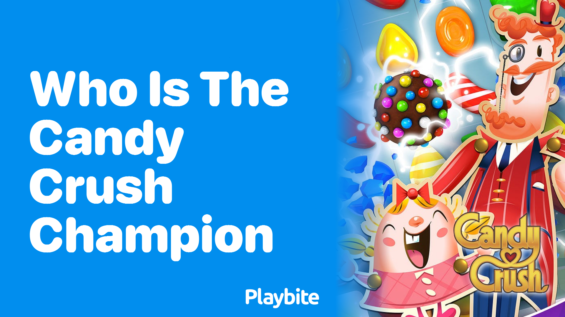 Who Is the Candy Crush Champion?