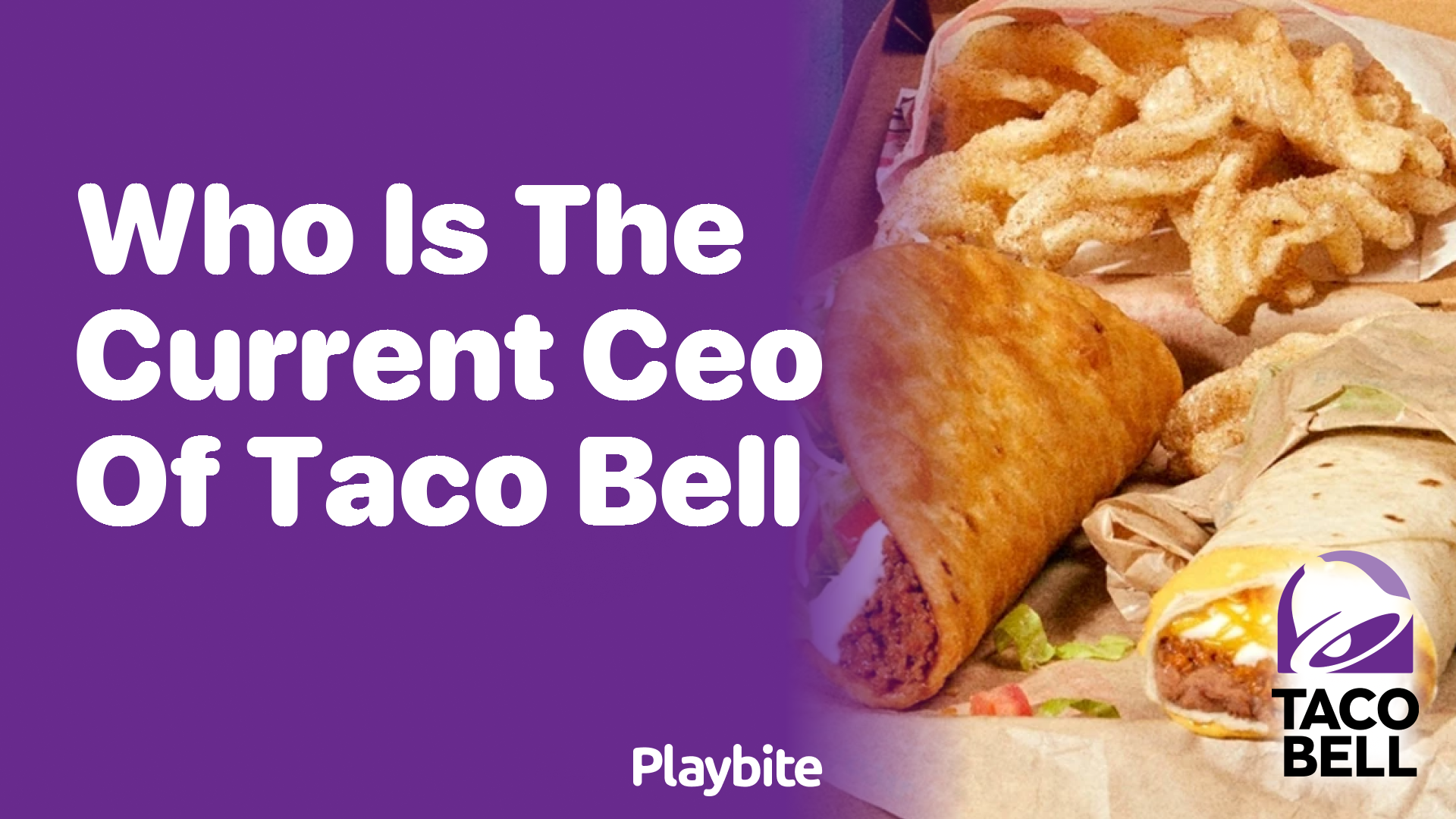 Who Is the Current CEO of Taco Bell? Find Out Now!