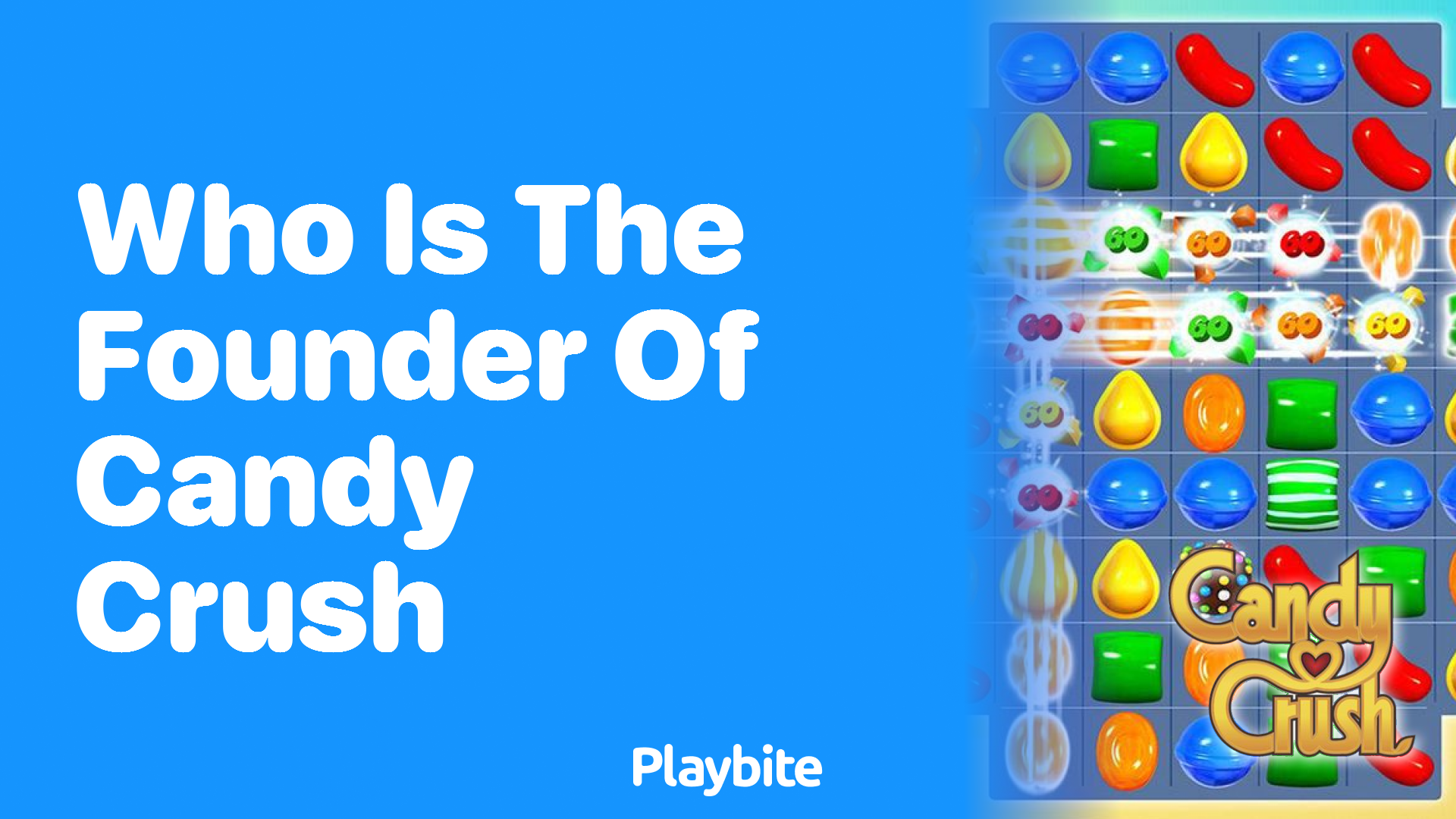 Who Is the Founder of Candy Crush?