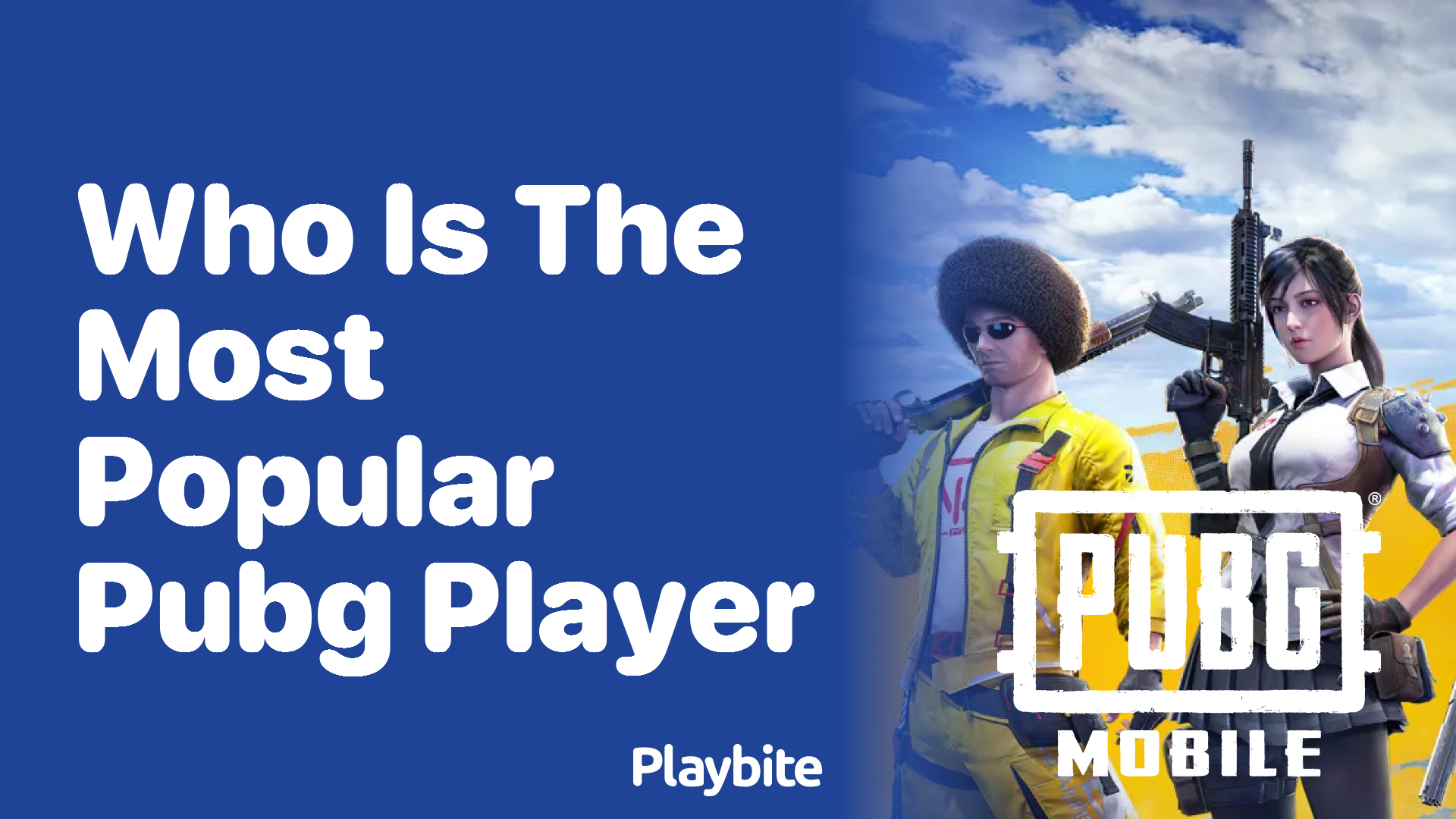 Who Is the Most Popular PUBG Player?