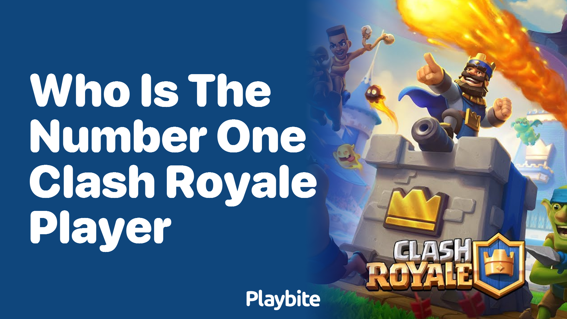 Who Is the Number One Clash Royale Player?